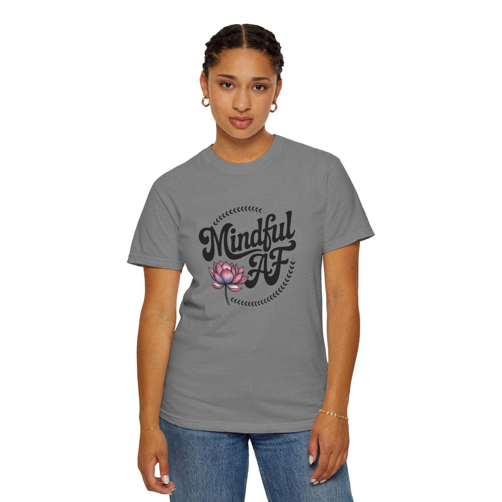 Mindful AF Lotus Unisex Garment-Dyed T-Shirt - FitLife-WellnessOasis