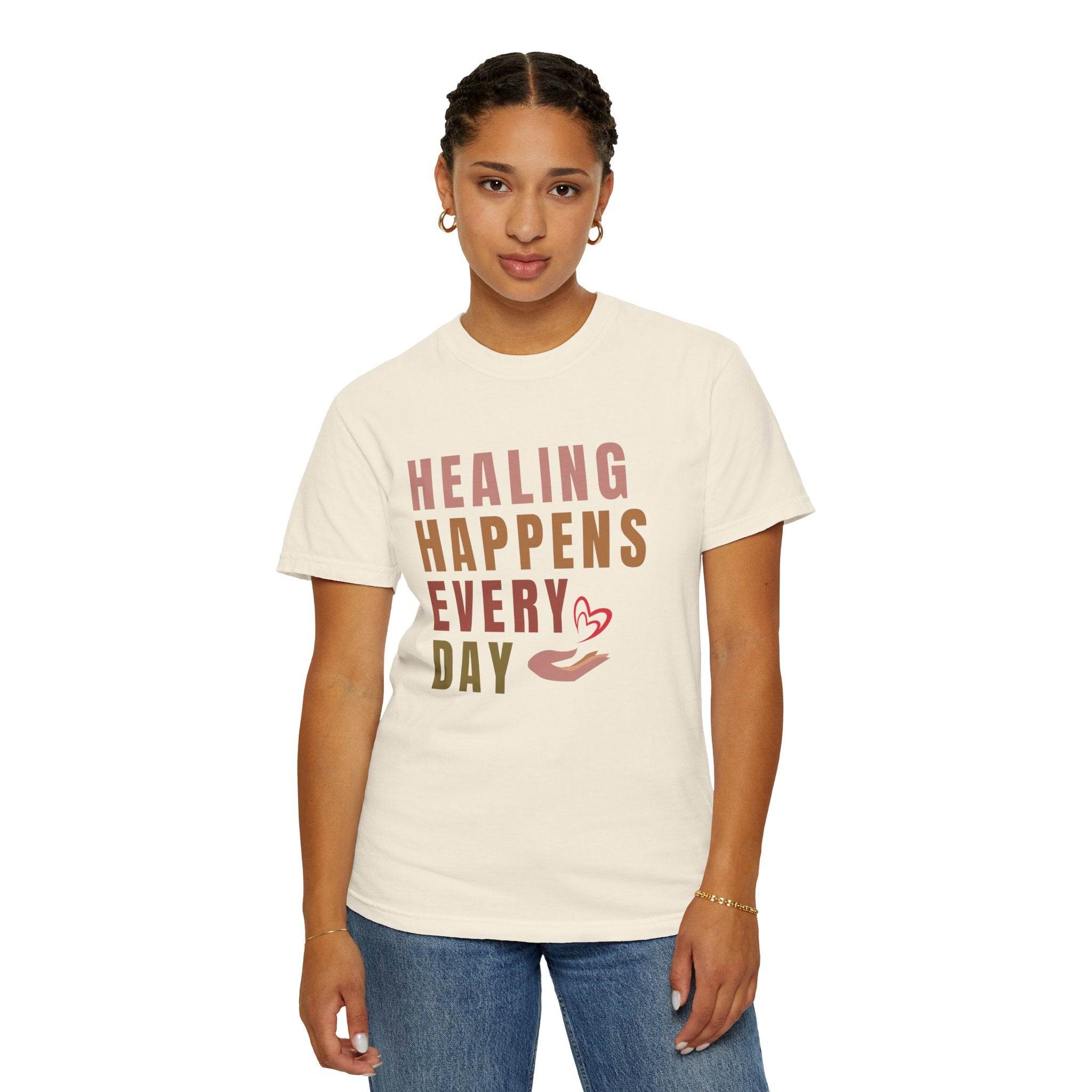 Healing Happens Every Day T-Shirt - FitLife-WellnessOasis