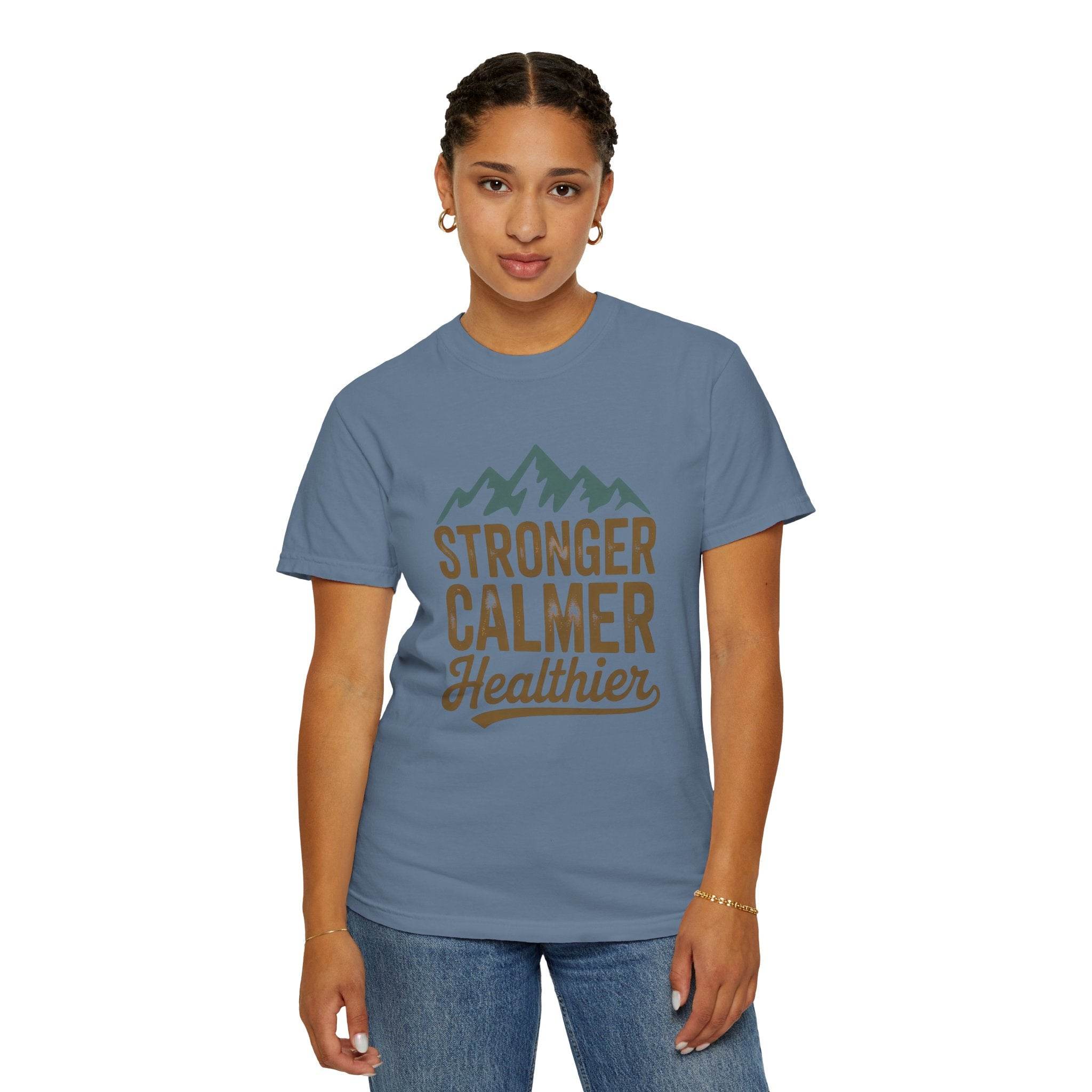 Stronger Calmer Healthier Tee - FitLife-WellnessOasis
