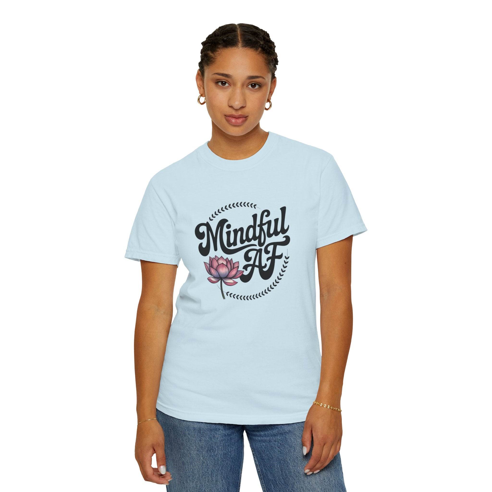 Mindful AF Lotus Unisex Garment-Dyed T-Shirt - FitLife-WellnessOasis