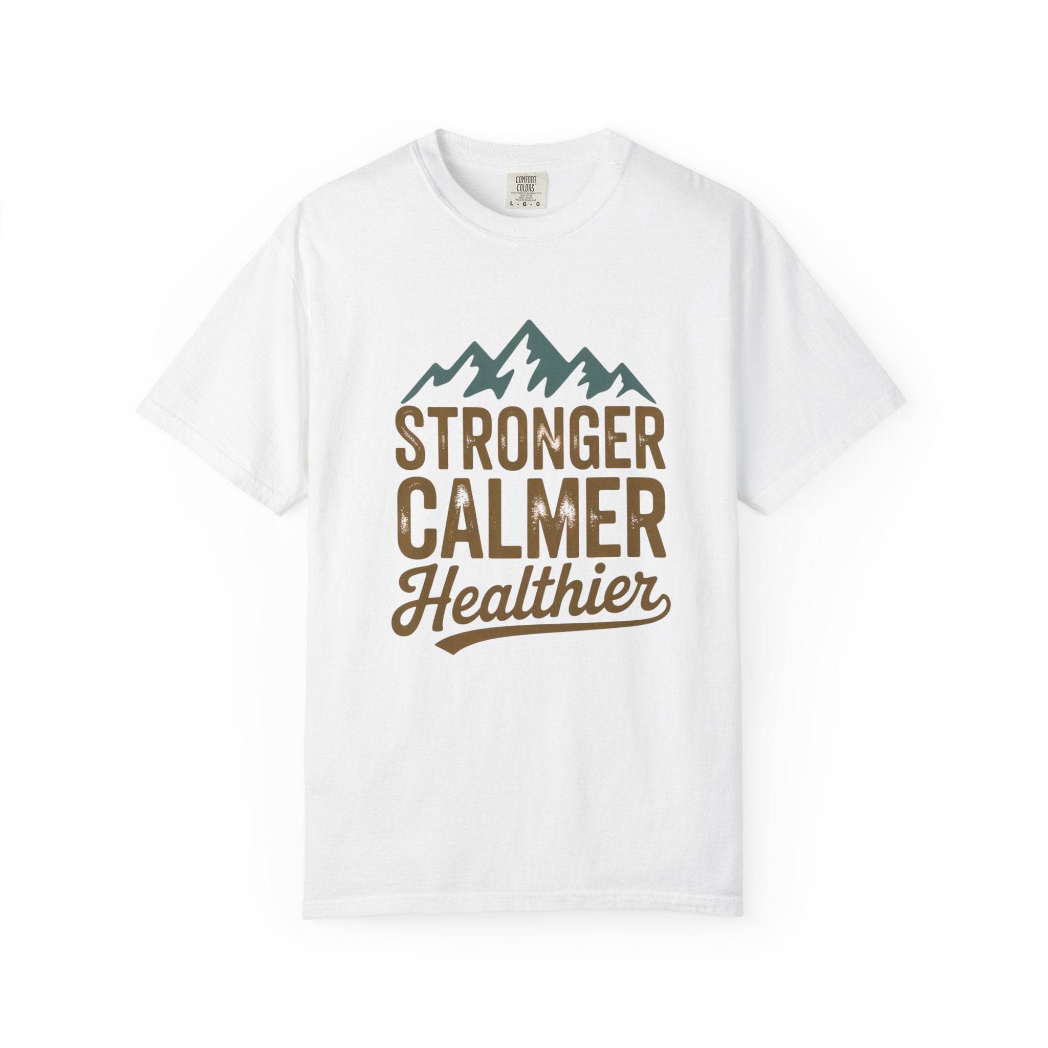 Stronger Calmer Healthier Tee - FitLife-WellnessOasis