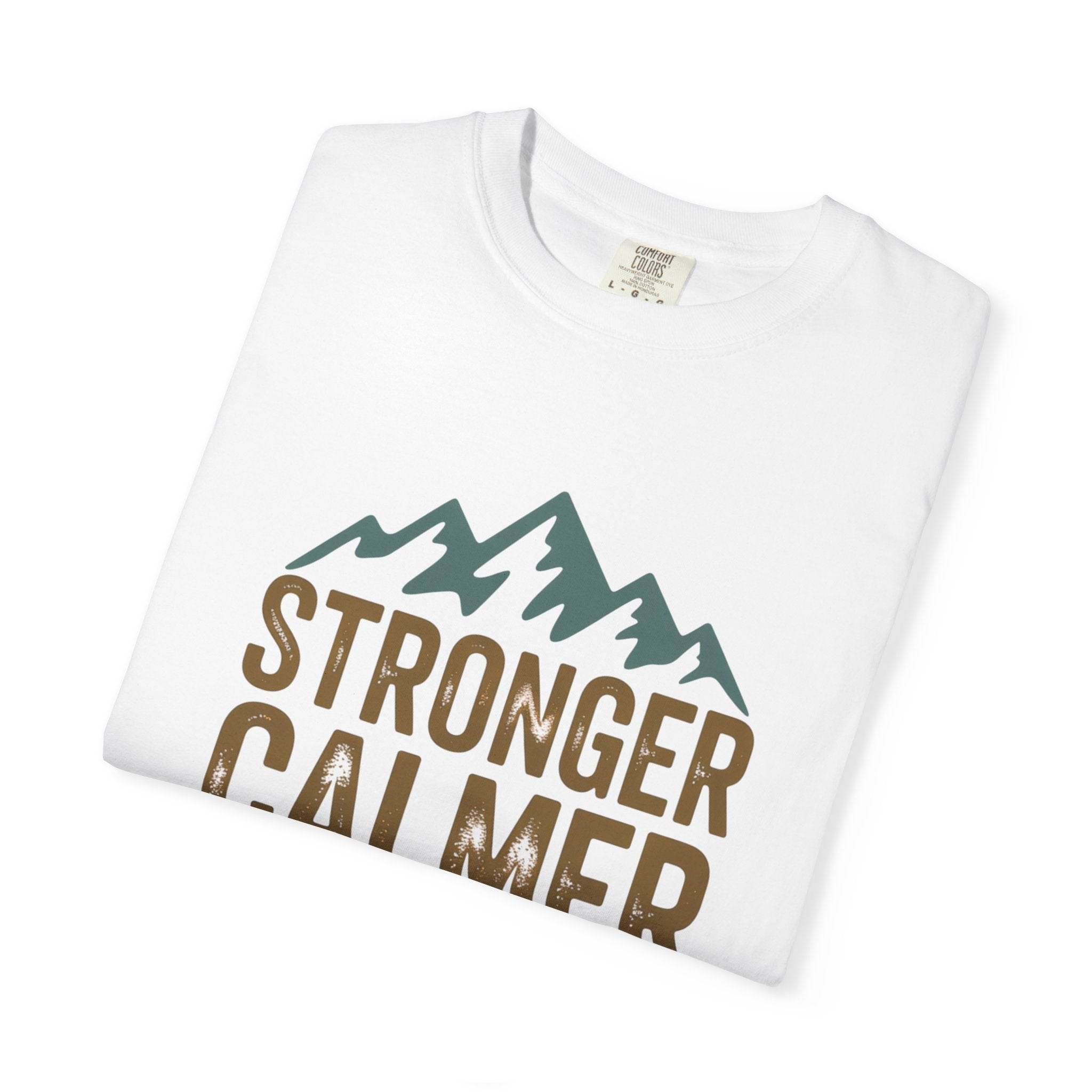 Stronger Calmer Healthier Tee - FitLife-WellnessOasis
