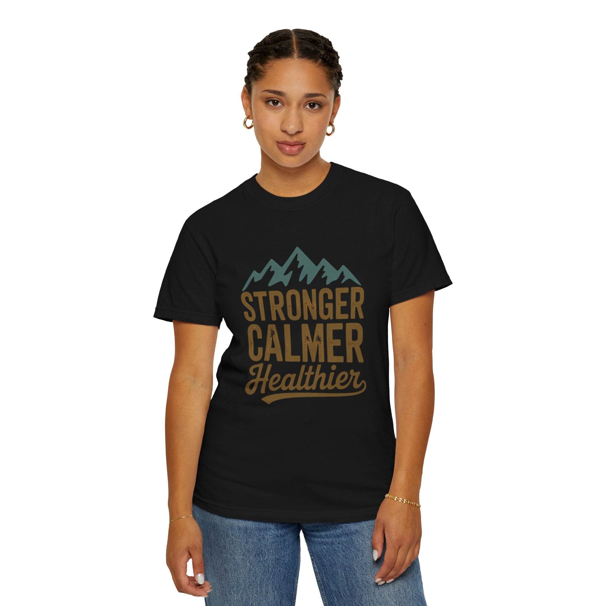 Stronger Calmer Healthier Tee - FitLife-WellnessOasis