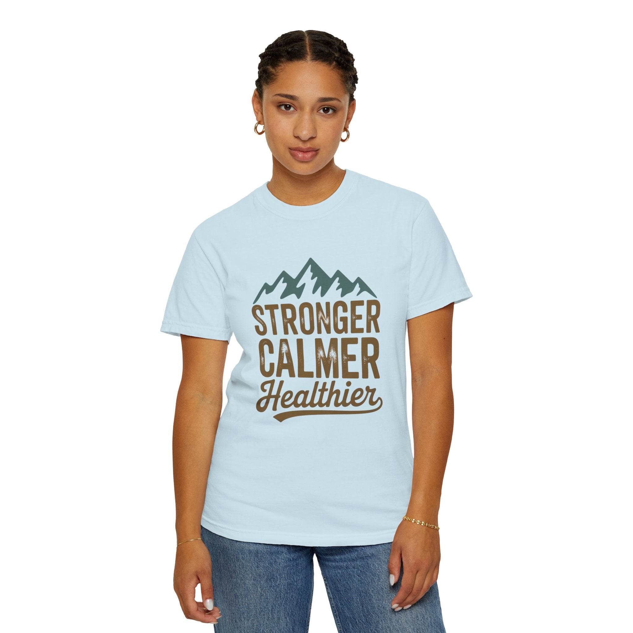 Stronger Calmer Healthier Tee - FitLife-WellnessOasis