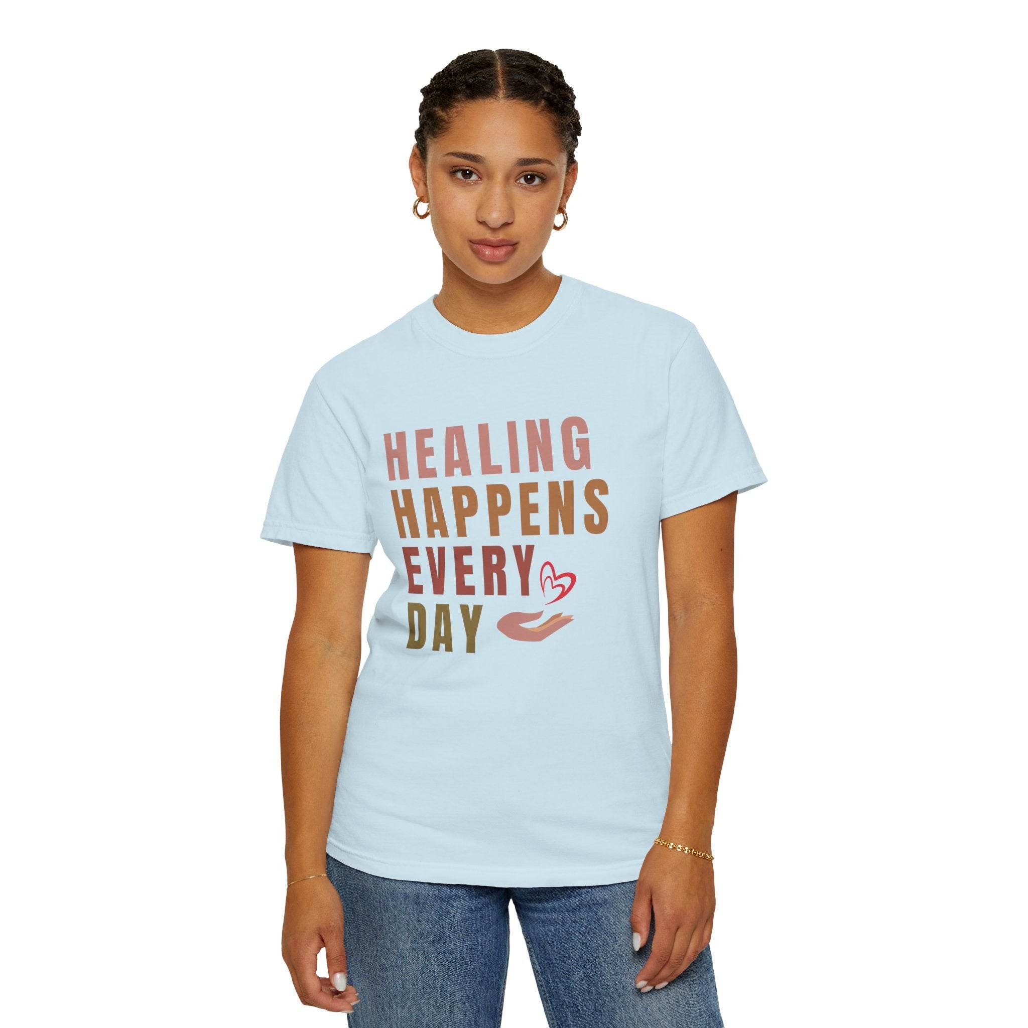 Healing Happens Every Day T-Shirt - FitLife-WellnessOasis