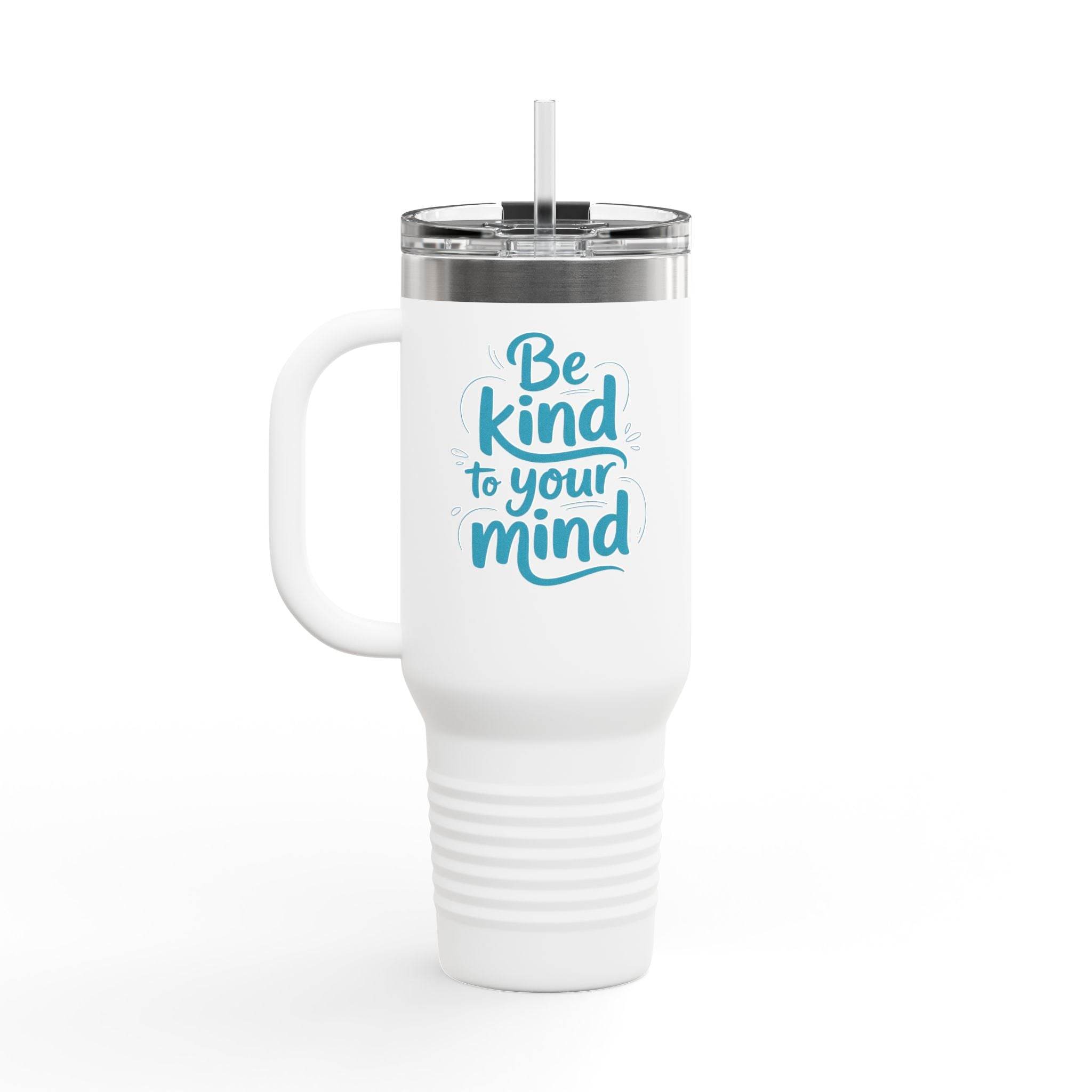 Be Kind to Your Mind Travel Mug Tumbler - FitLife - WellnessOasis