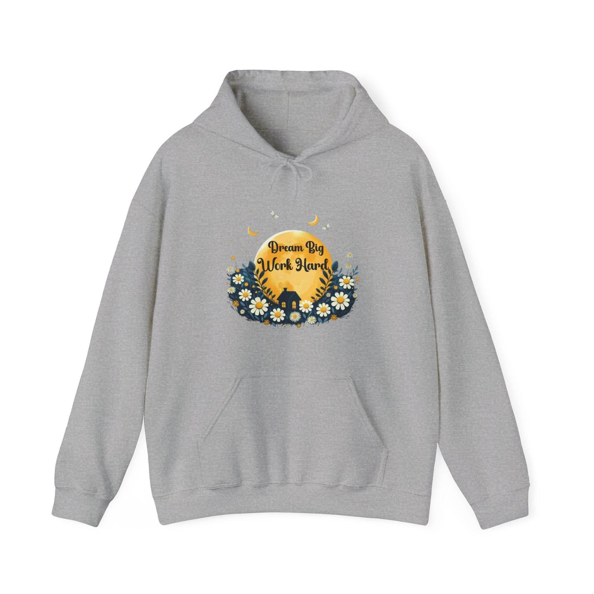 Dream Big Work Hard Hooded Sweatshirt - FitLife - WellnessOasis