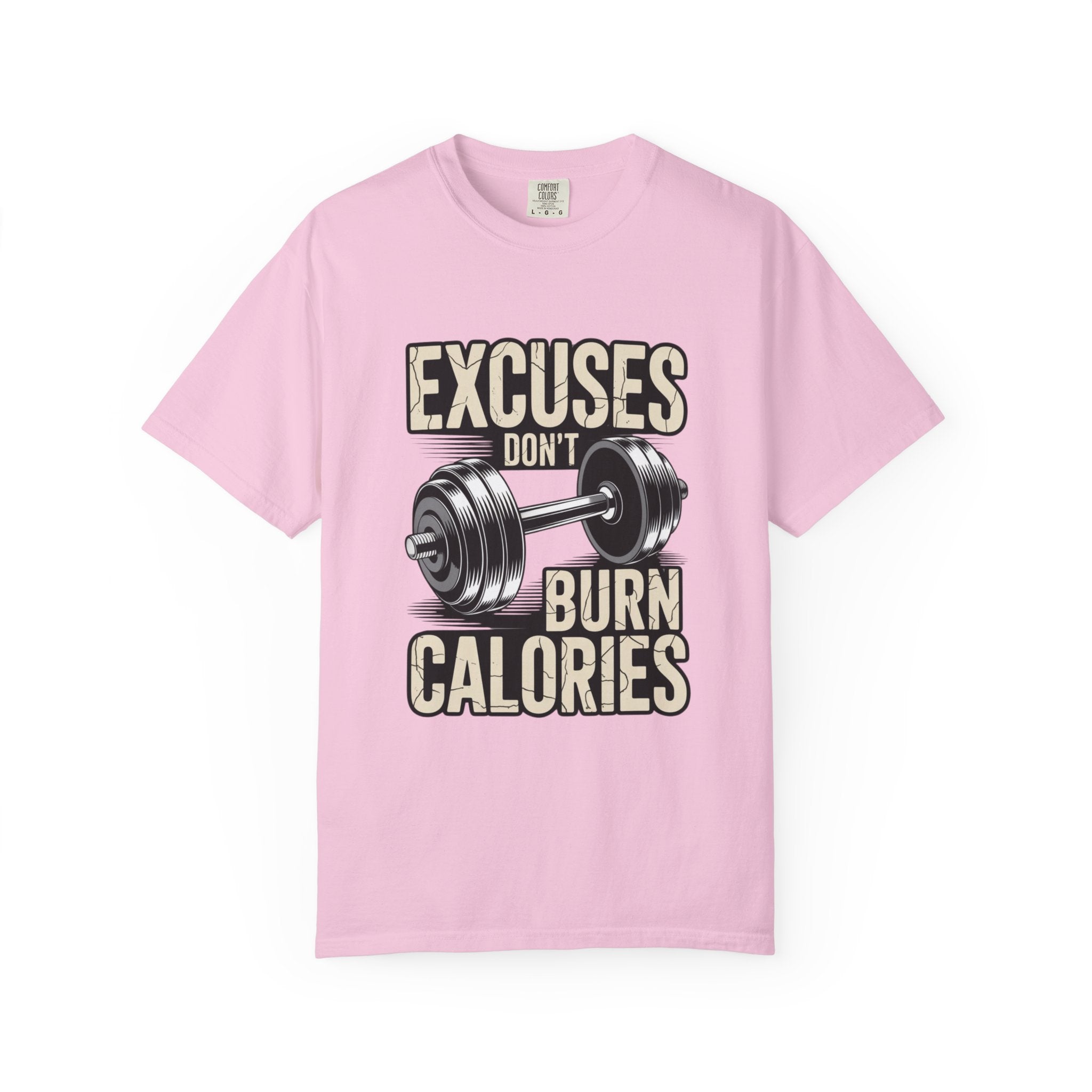 Excuses Don't Burn Calories | Motivational Fitness T-Shirt - FitLife - WellnessOasis