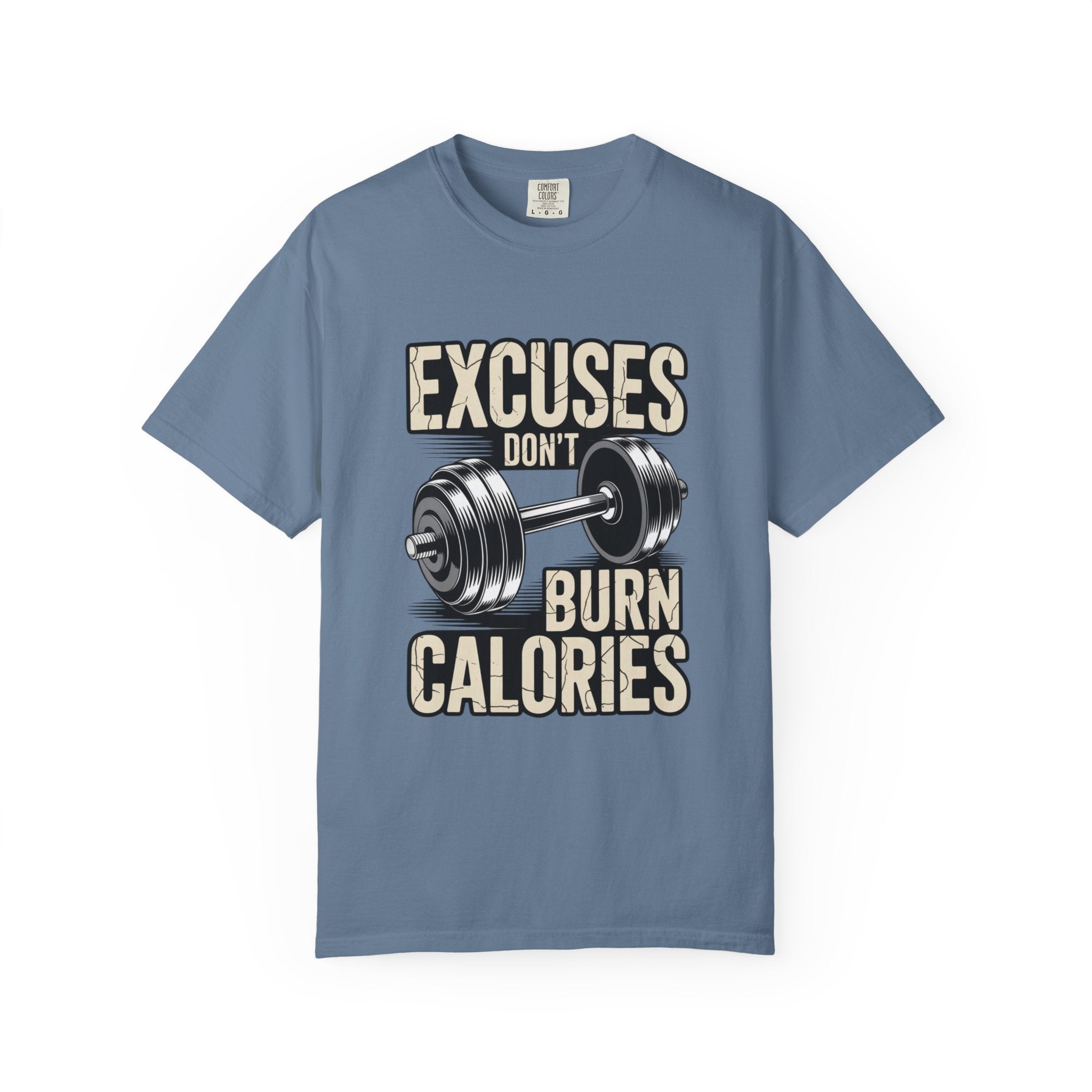 Excuses Don't Burn Calories | Motivational Fitness T-Shirt - FitLife - WellnessOasis