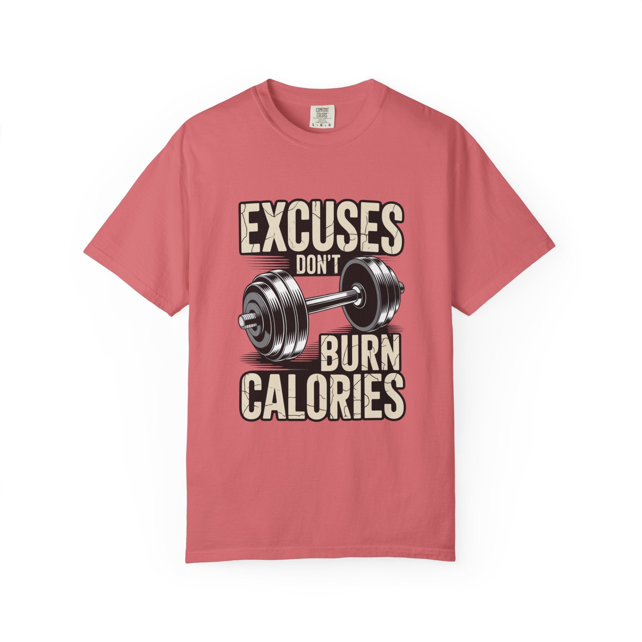 Excuses Don't Burn Calories | Motivational Fitness T-Shirt - FitLife - WellnessOasis