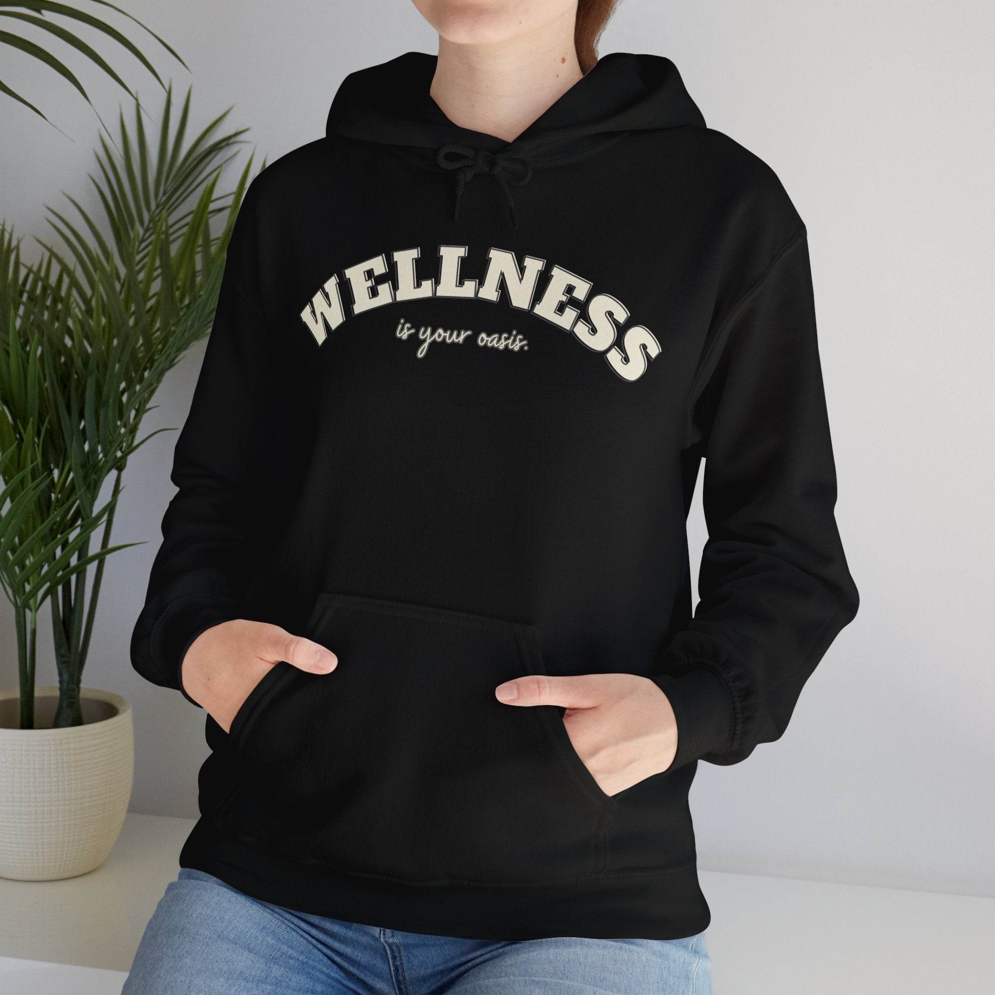 Hooded Sweatshirt with WELLNESS is your oasis - FitLife - WellnessOasis