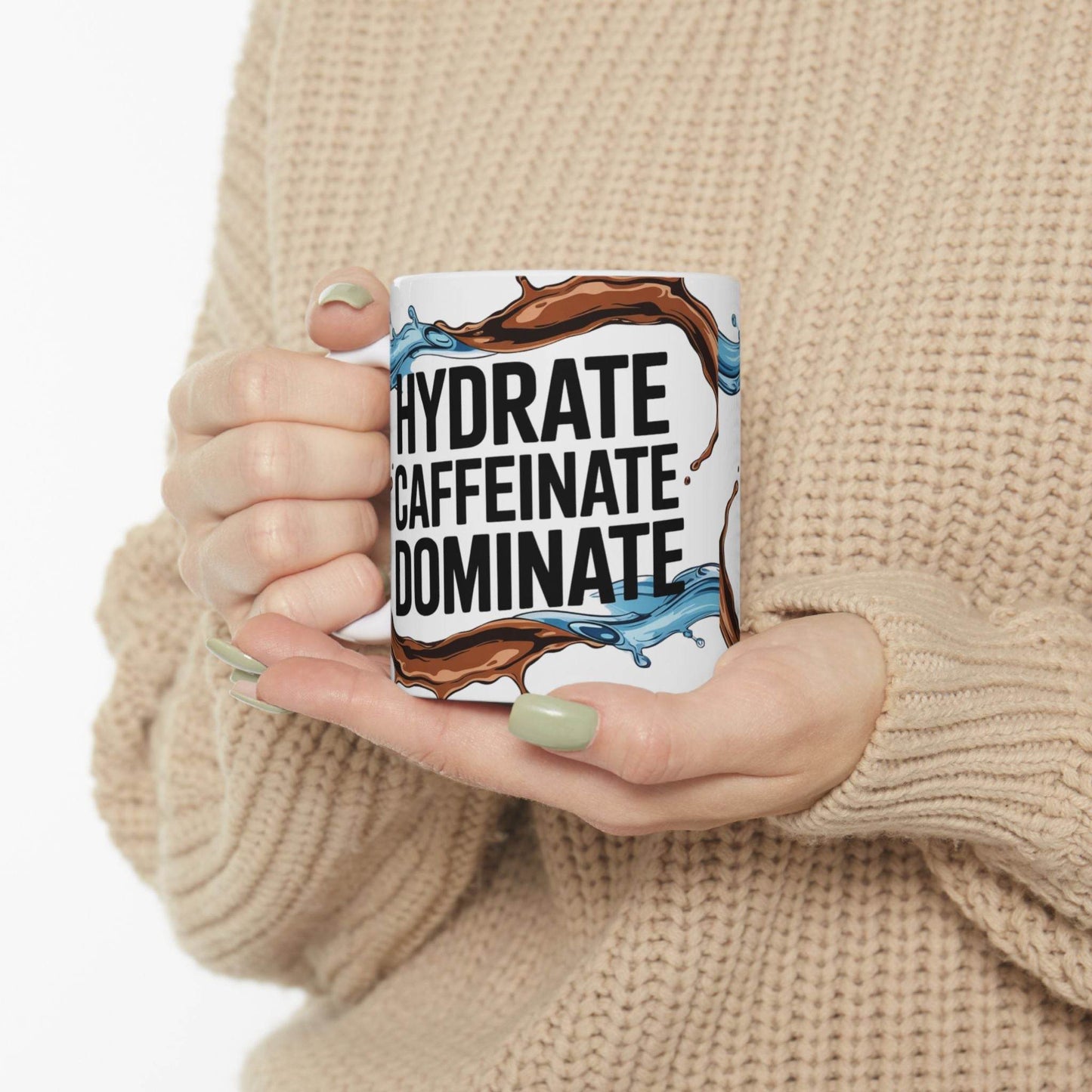 Hydrate, Caffeinate, Dominate - Motivational Ceramic Coffee Mug - FitLife - WellnessOasis