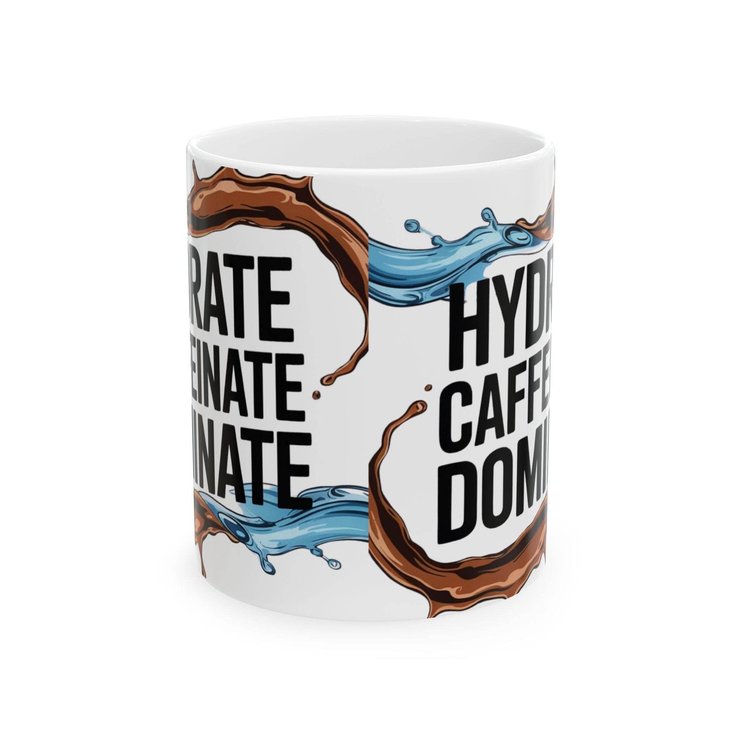 Hydrate, Caffeinate, Dominate - Motivational Ceramic Coffee Mug - FitLife - WellnessOasis