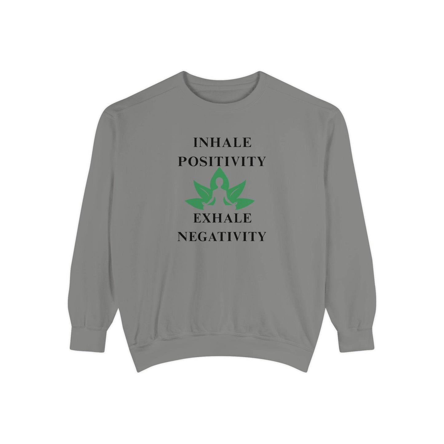 Inhale Positivity Exhale Negativity Sweatshirt - FitLife - WellnessOasis