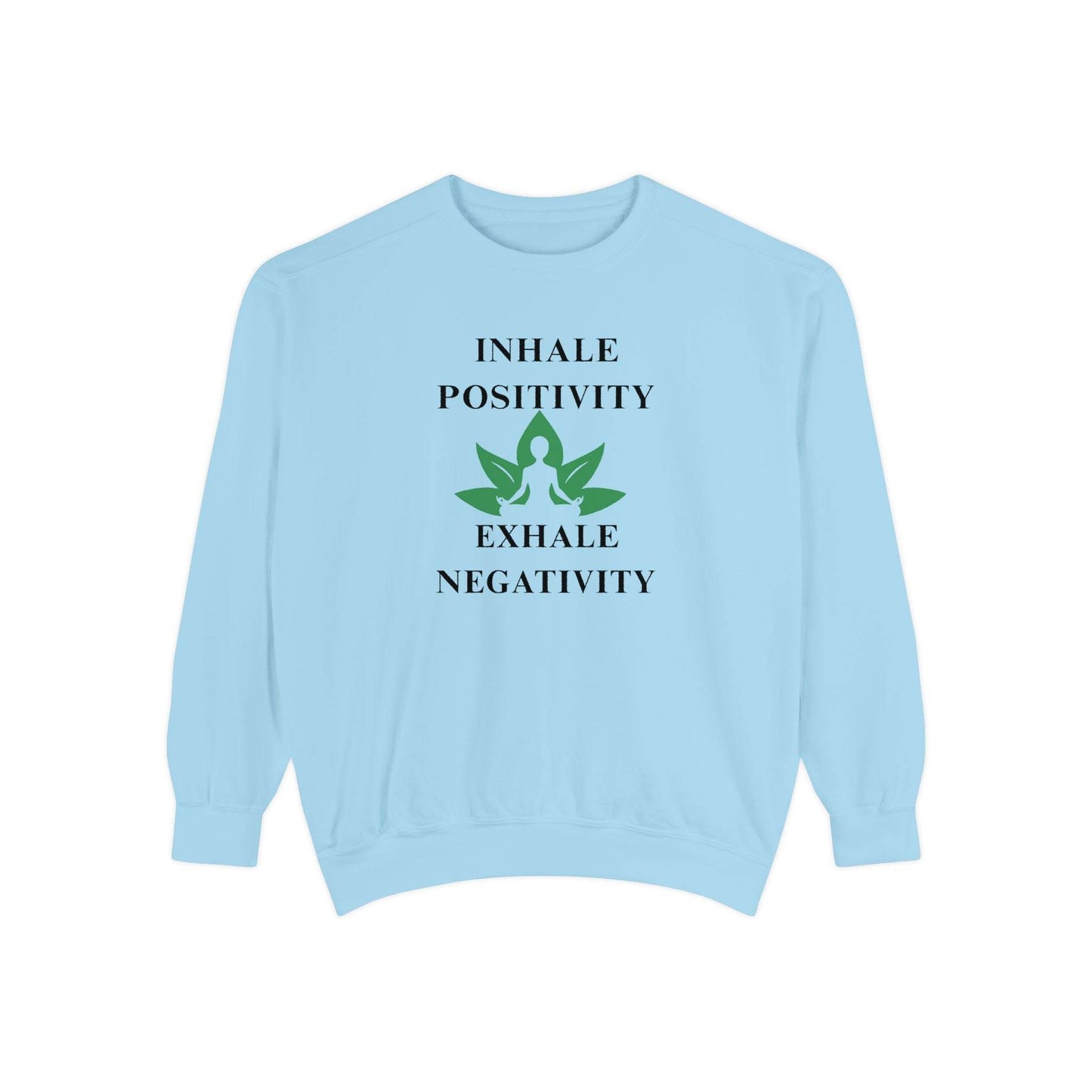 Inhale Positivity Exhale Negativity Sweatshirt - FitLife - WellnessOasis