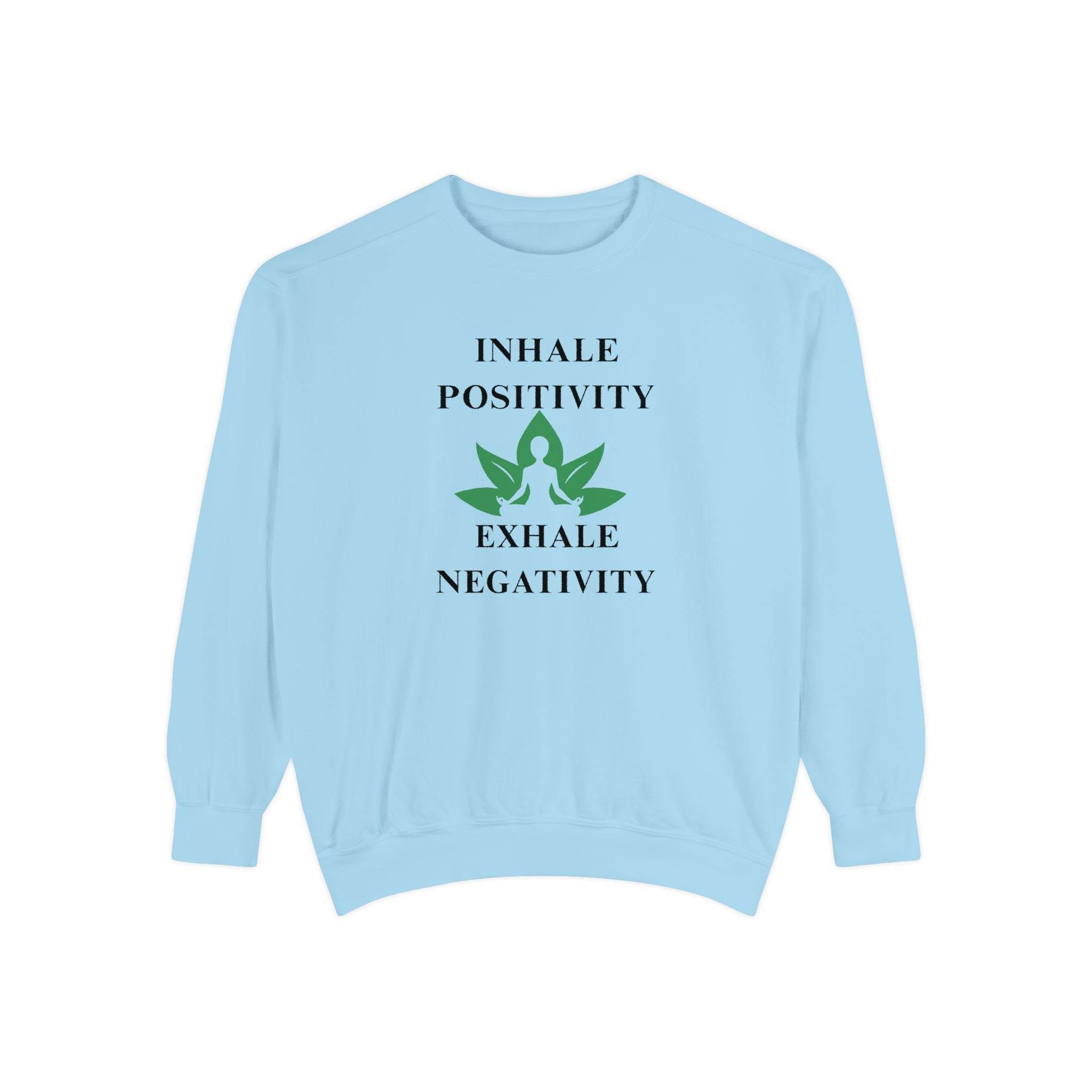Inhale Positivity Exhale Negativity Sweatshirt - FitLife - WellnessOasis