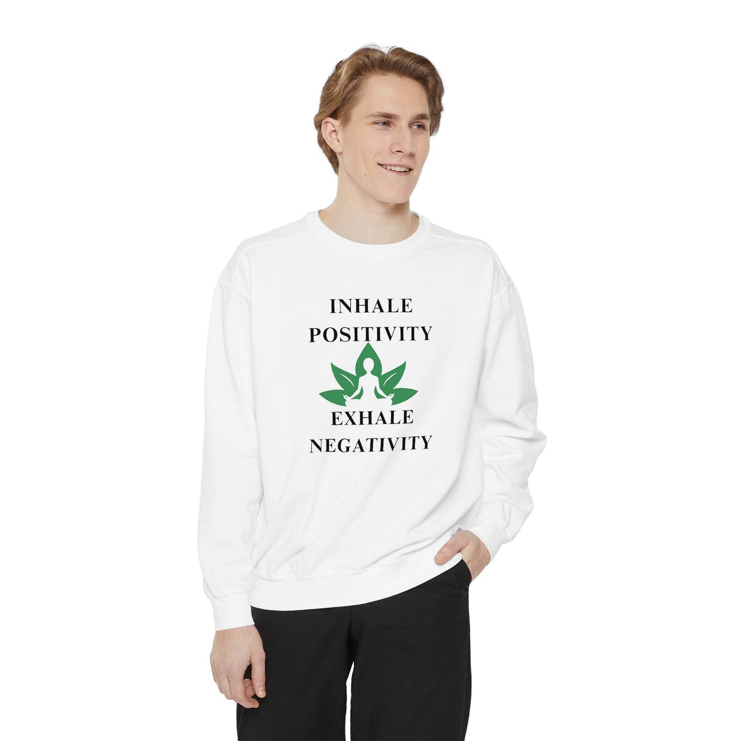 Inhale Positivity Exhale Negativity Sweatshirt - FitLife - WellnessOasis