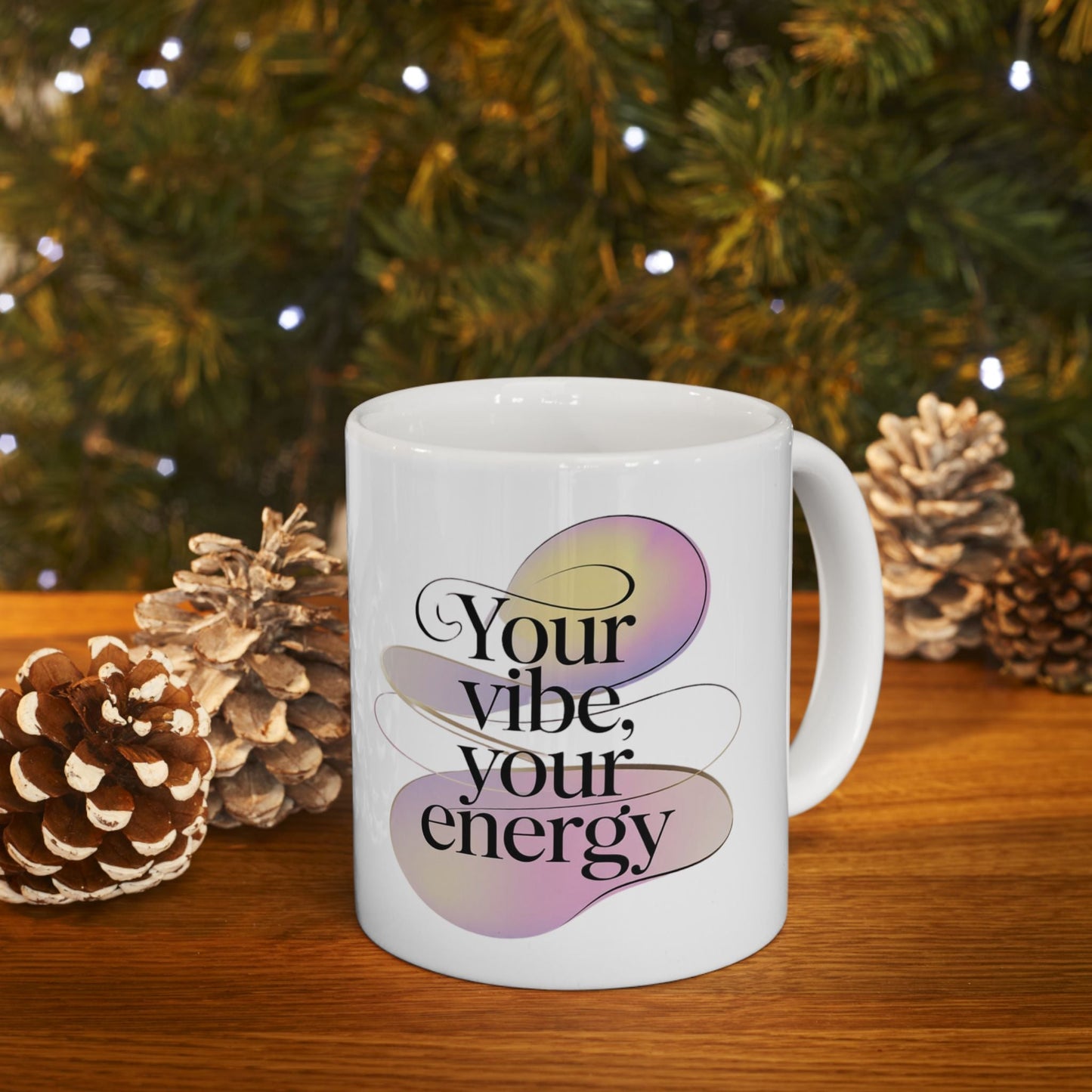 Inspirational Ceramic Mug - Your Vibe, Your Energy - FitLife - WellnessOasis