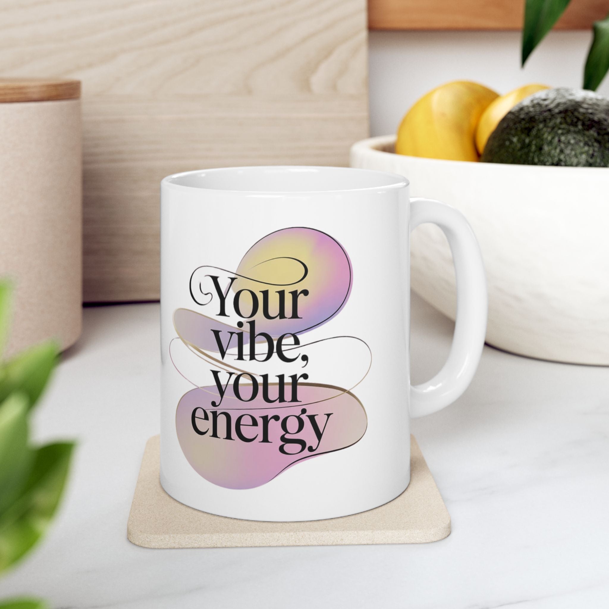 Inspirational Ceramic Mug - Your Vibe, Your Energy - FitLife - WellnessOasis