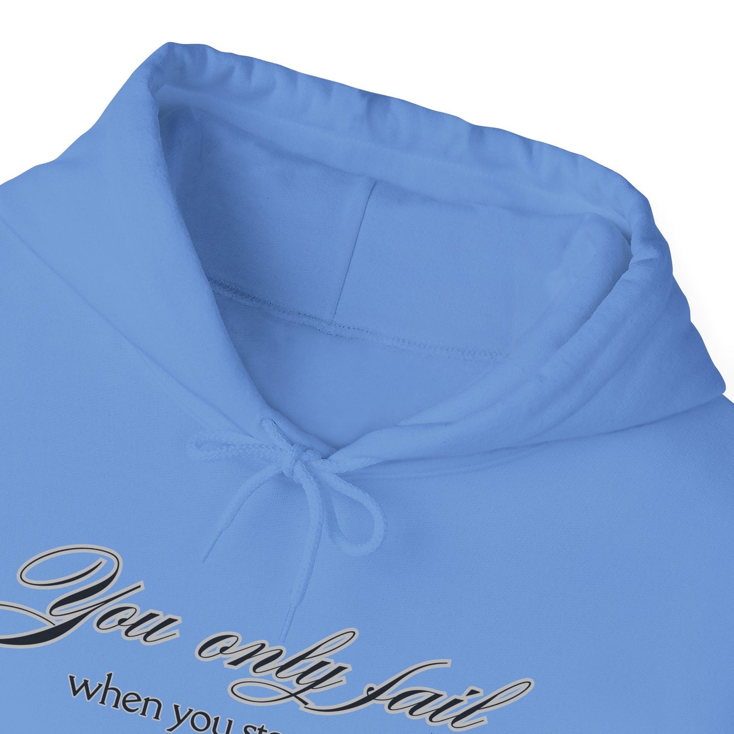 Inspirational Hoodie - You Only Fail When You Stop Trying - FitLife - WellnessOasis