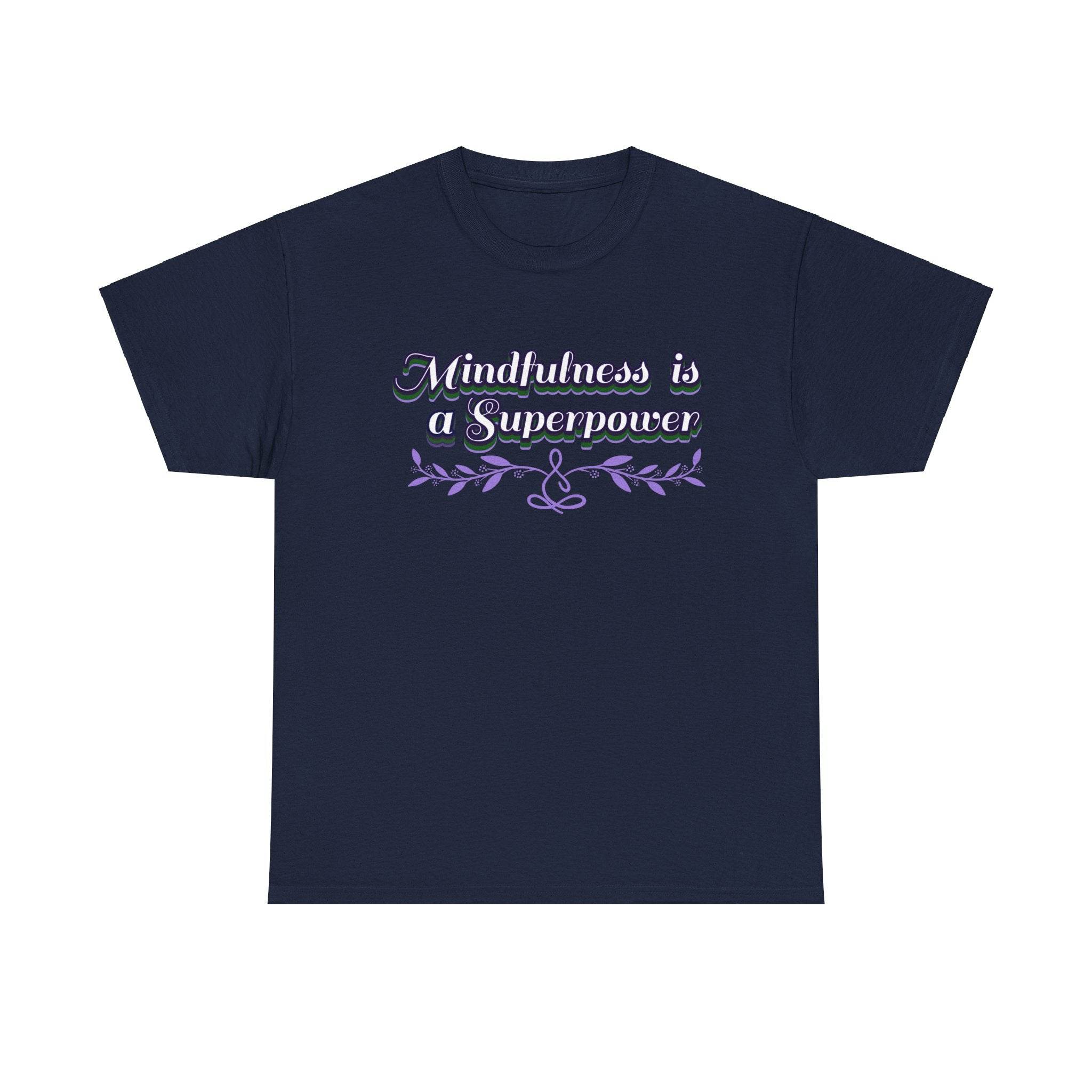 Mindfulness Superpower Tee - FitLife - WellnessOasis