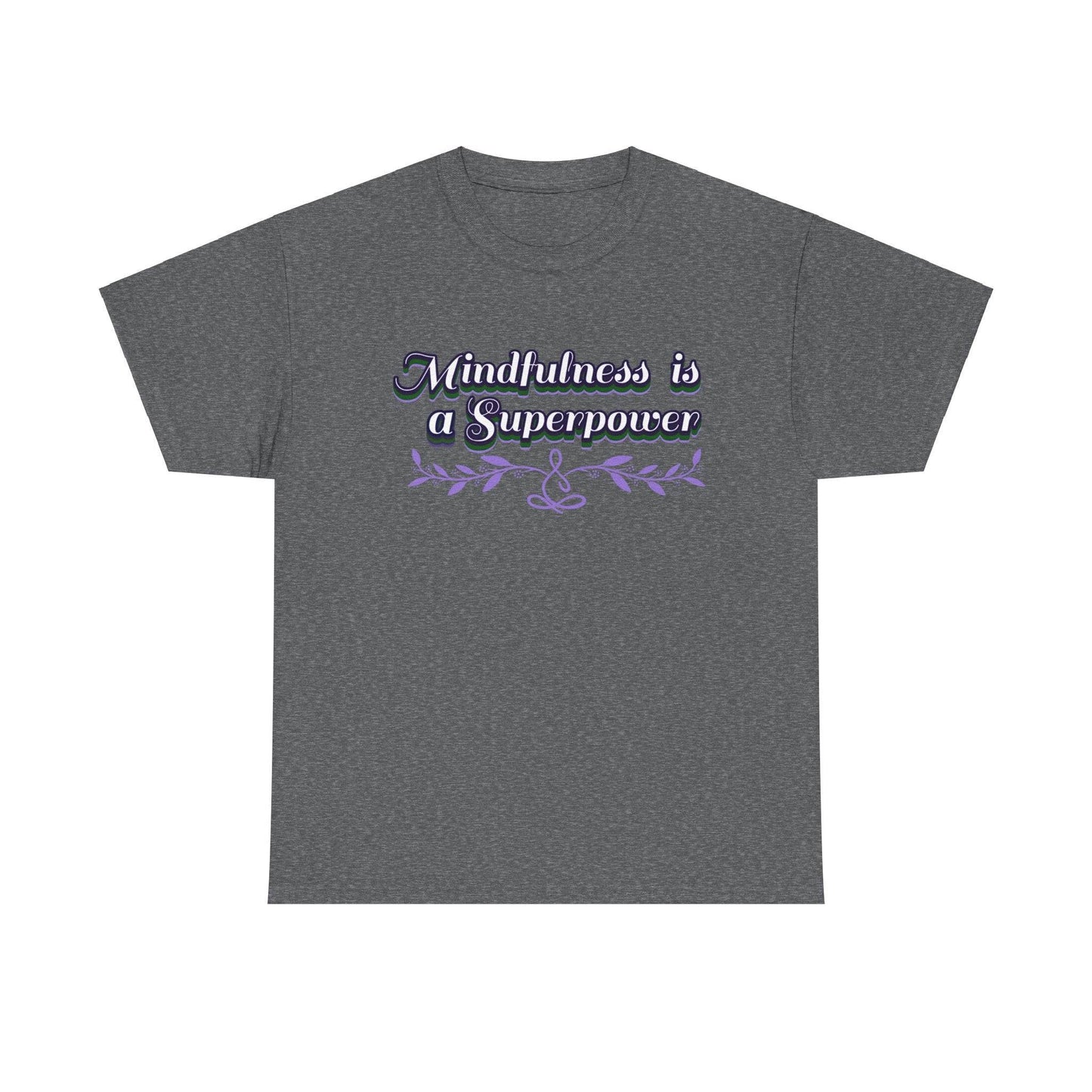 Mindfulness Superpower Tee - FitLife - WellnessOasis