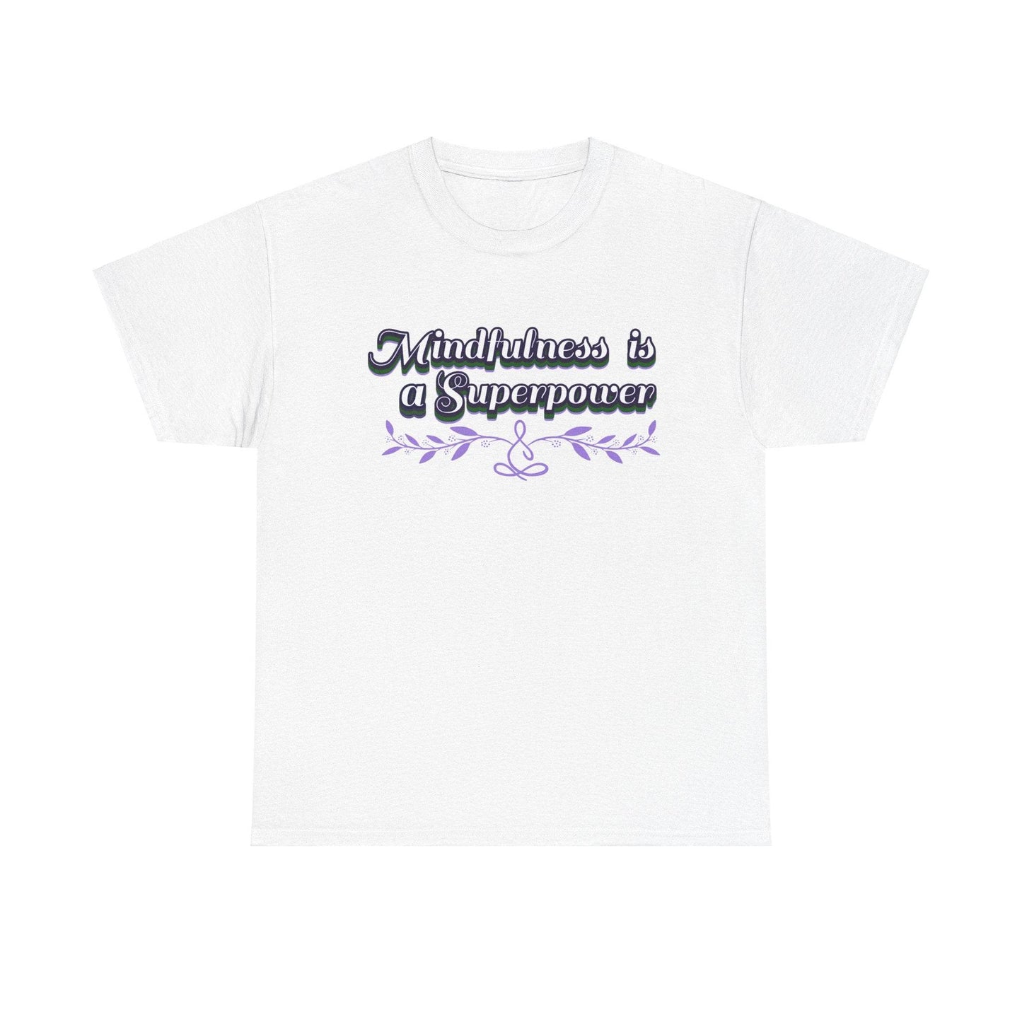 Mindfulness Superpower Tee - FitLife - WellnessOasis