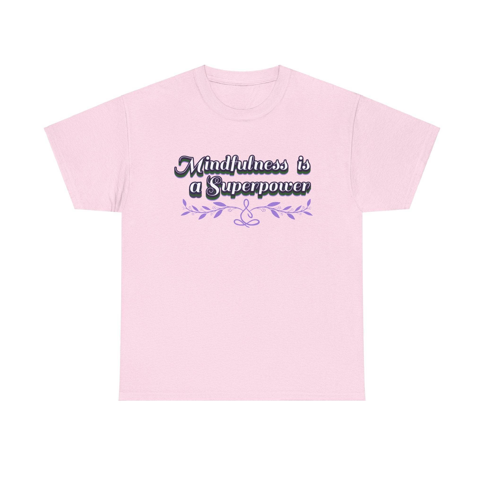 Mindfulness Superpower Tee - FitLife - WellnessOasis