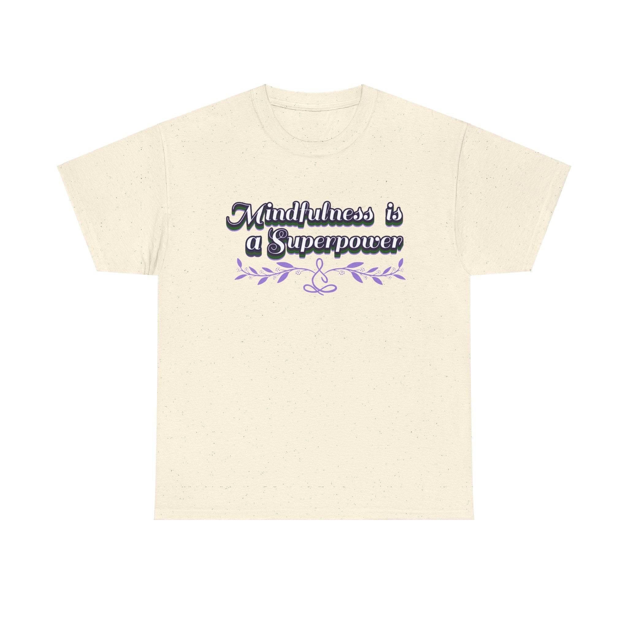 Mindfulness Superpower Tee - FitLife - WellnessOasis