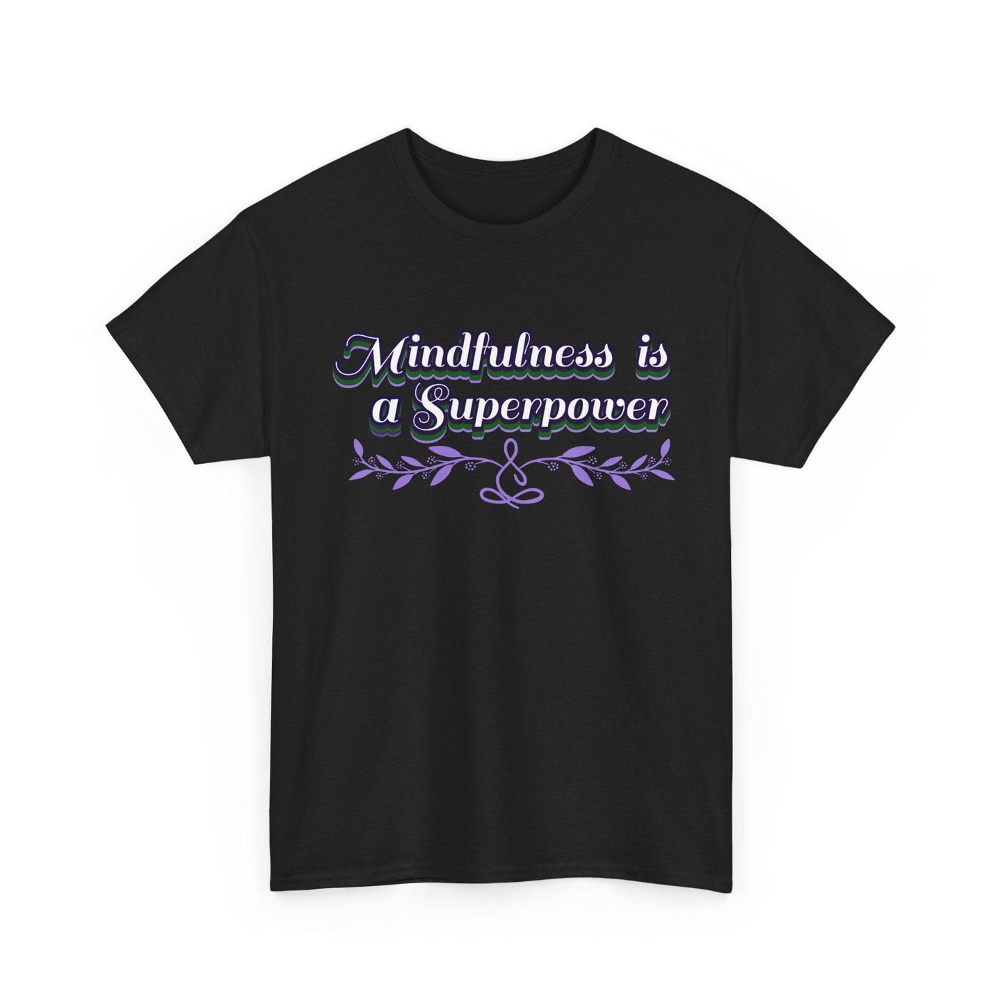 Mindfulness Superpower Tee - FitLife - WellnessOasis