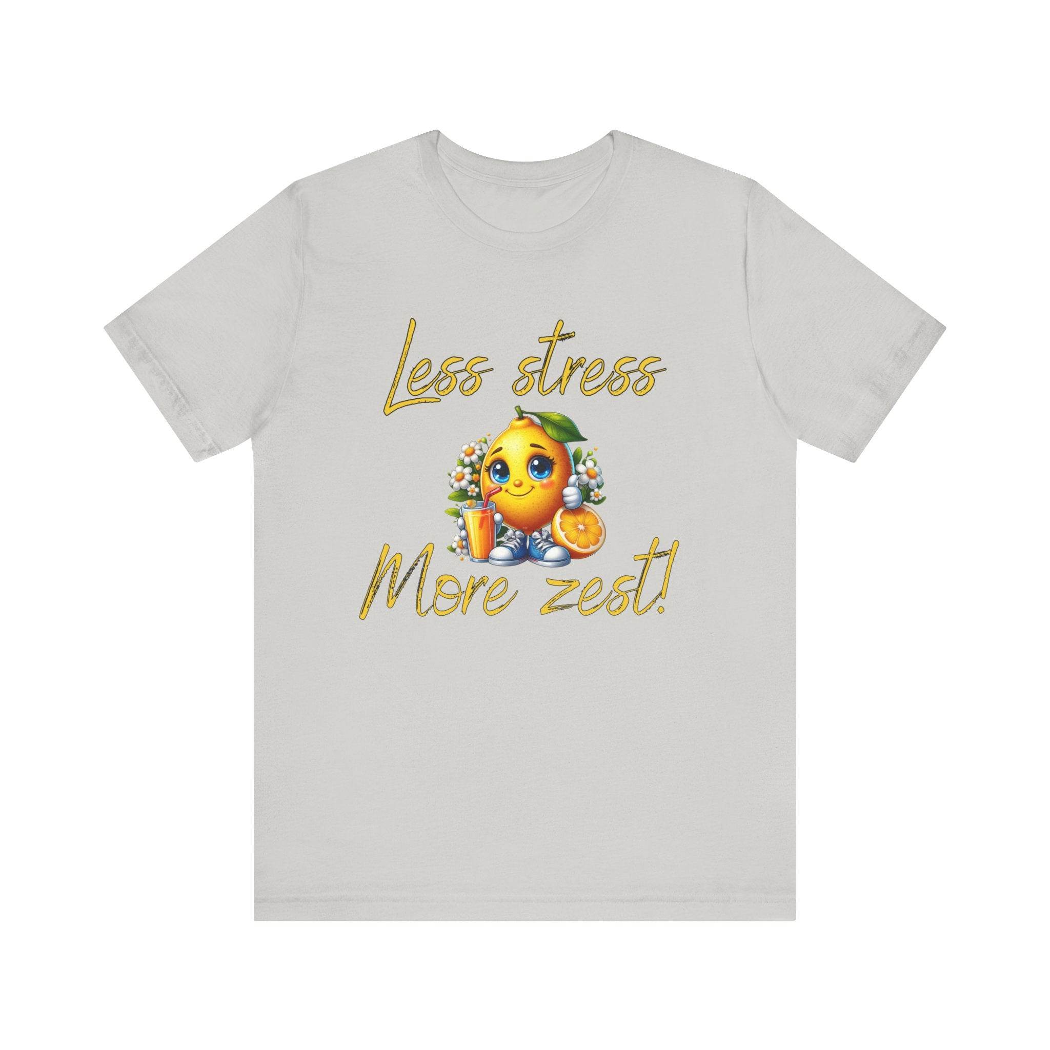 Motivational Zesty Tee - Less Stress More Zest! - FitLife - WellnessOasis