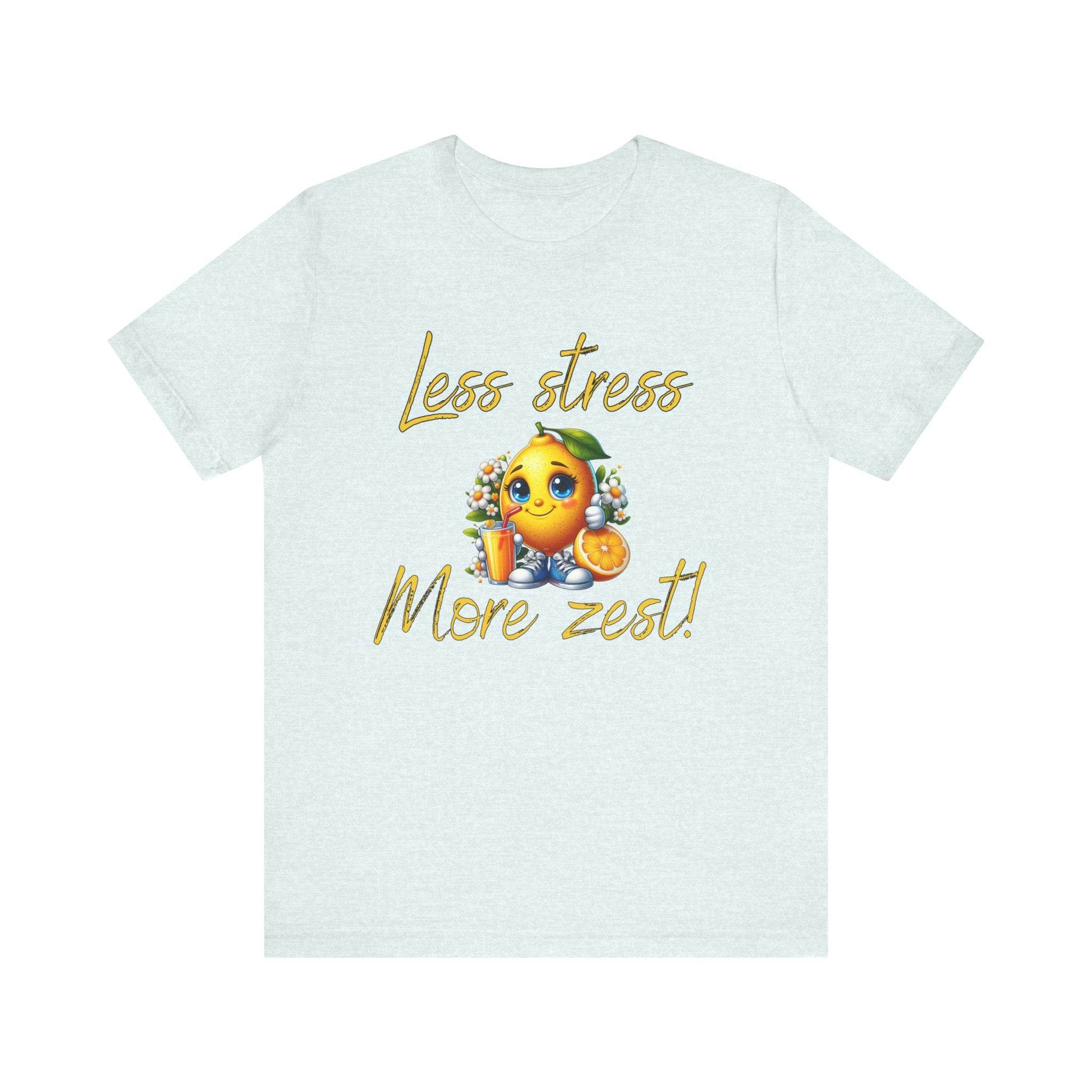 Motivational Zesty Tee - Less Stress More Zest! - FitLife - WellnessOasis