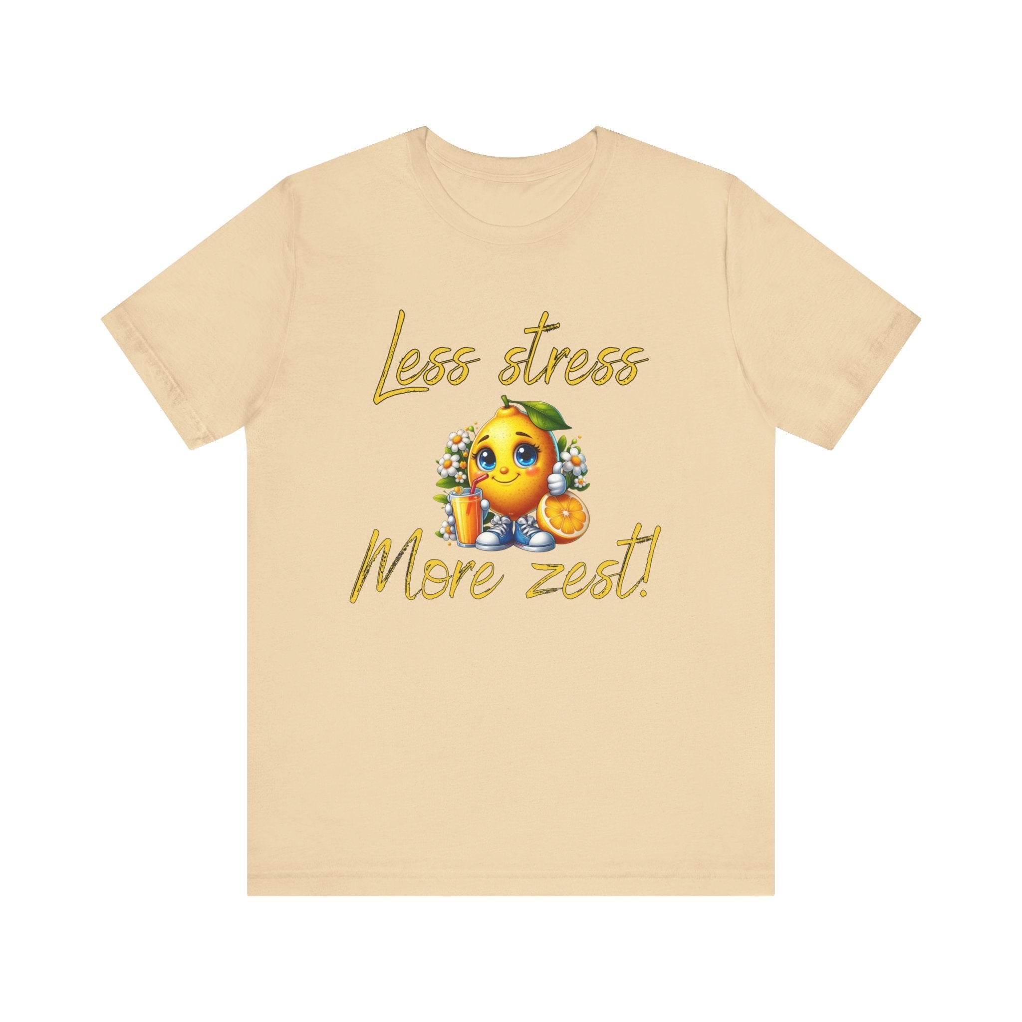 Motivational Zesty Tee - Less Stress More Zest! - FitLife - WellnessOasis