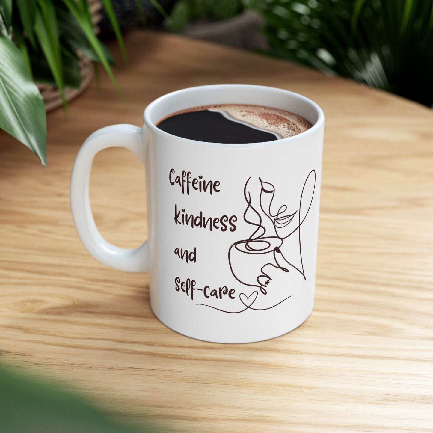 Mug Caffeine Kindness and Self - care - FitLife - WellnessOasis