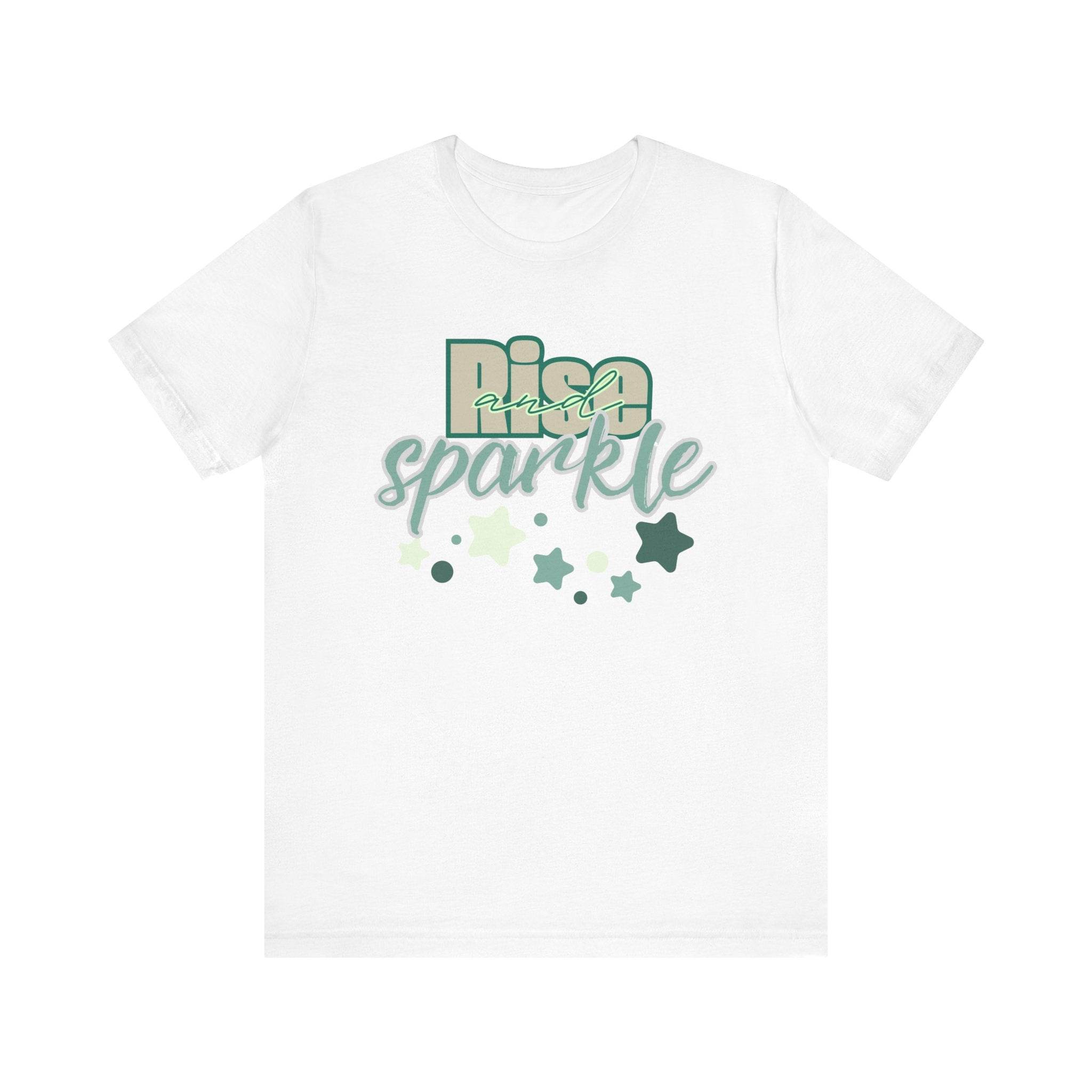 Rise and Sparkle T-shirt - FitLife - WellnessOasis