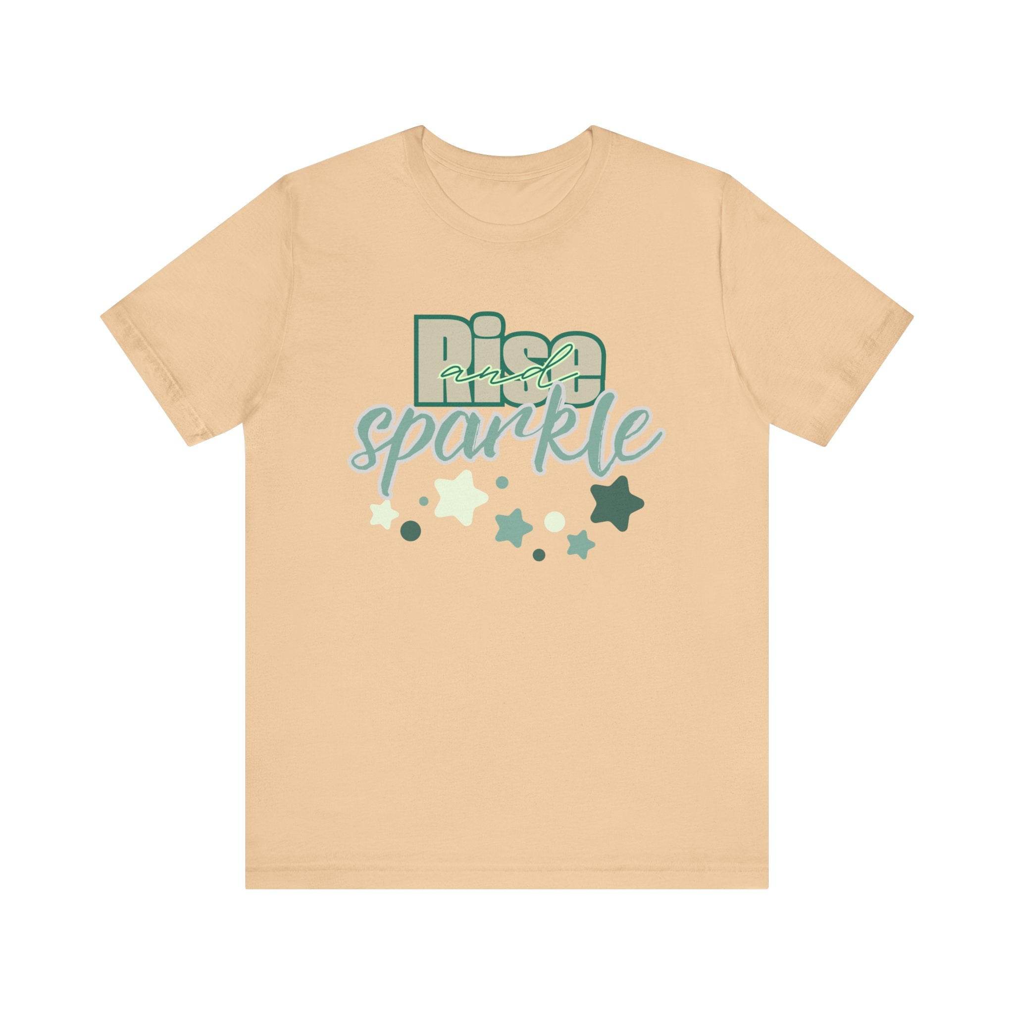 Rise and Sparkle T-shirt - FitLife - WellnessOasis