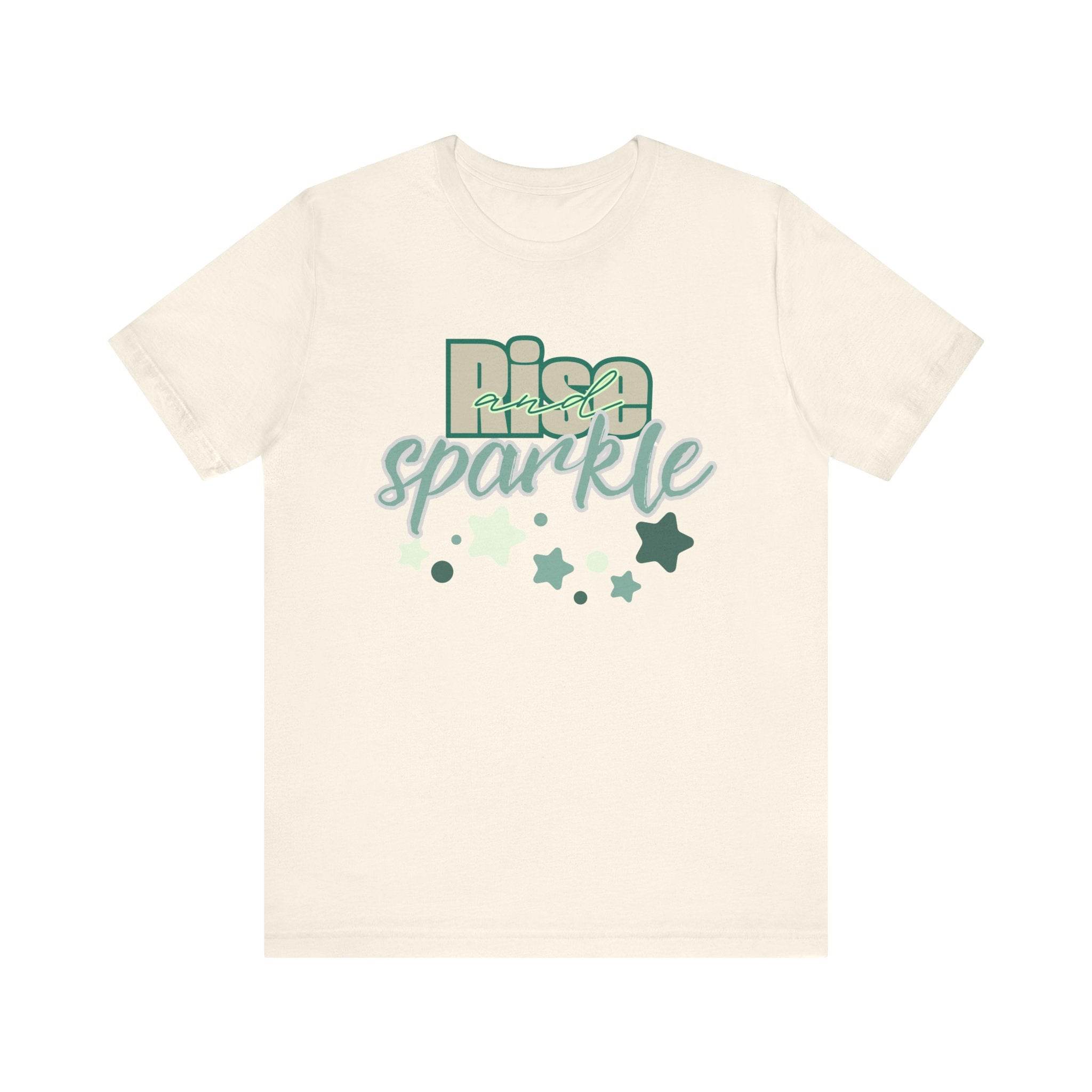 Rise and Sparkle T-shirt - FitLife - WellnessOasis