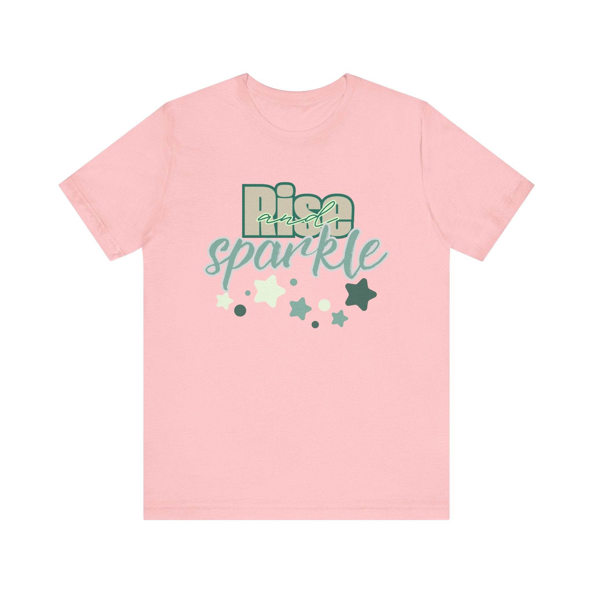 Rise and Sparkle T-shirt - FitLife - WellnessOasis