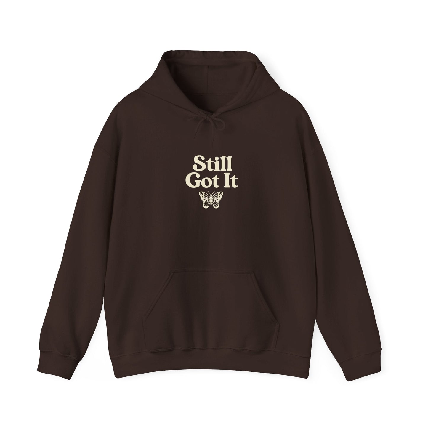 Still Got It Hoodie – Not Aging, Just Evolving | Fit Life Wellness - FitLife - WellnessOasis