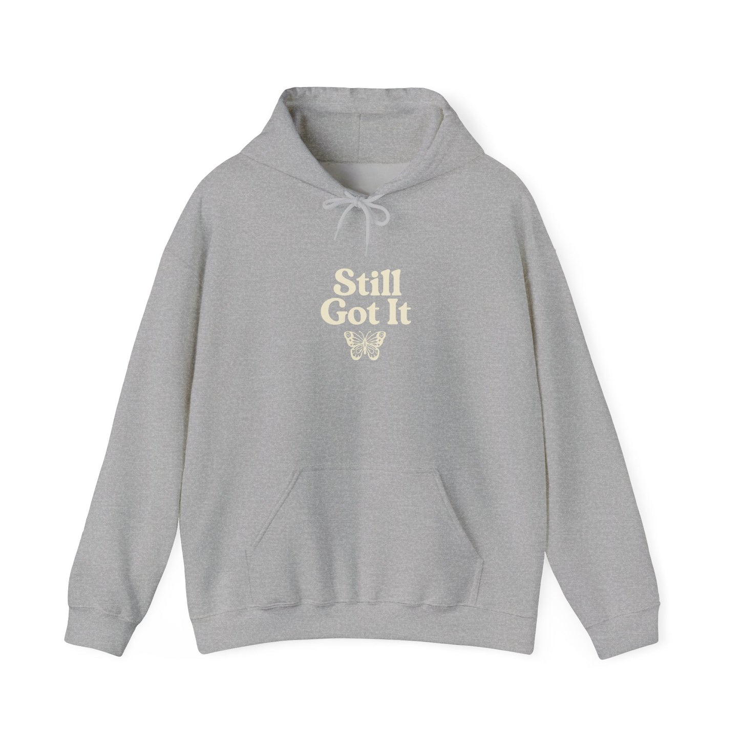 Still Got It Hoodie – Not Aging, Just Evolving | Fit Life Wellness - FitLife - WellnessOasis