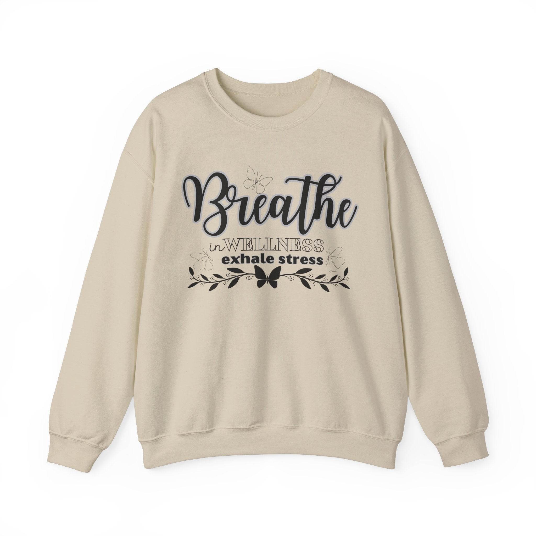Sweatshirt Breathe in Wellness exhale stress - FitLife - WellnessOasis