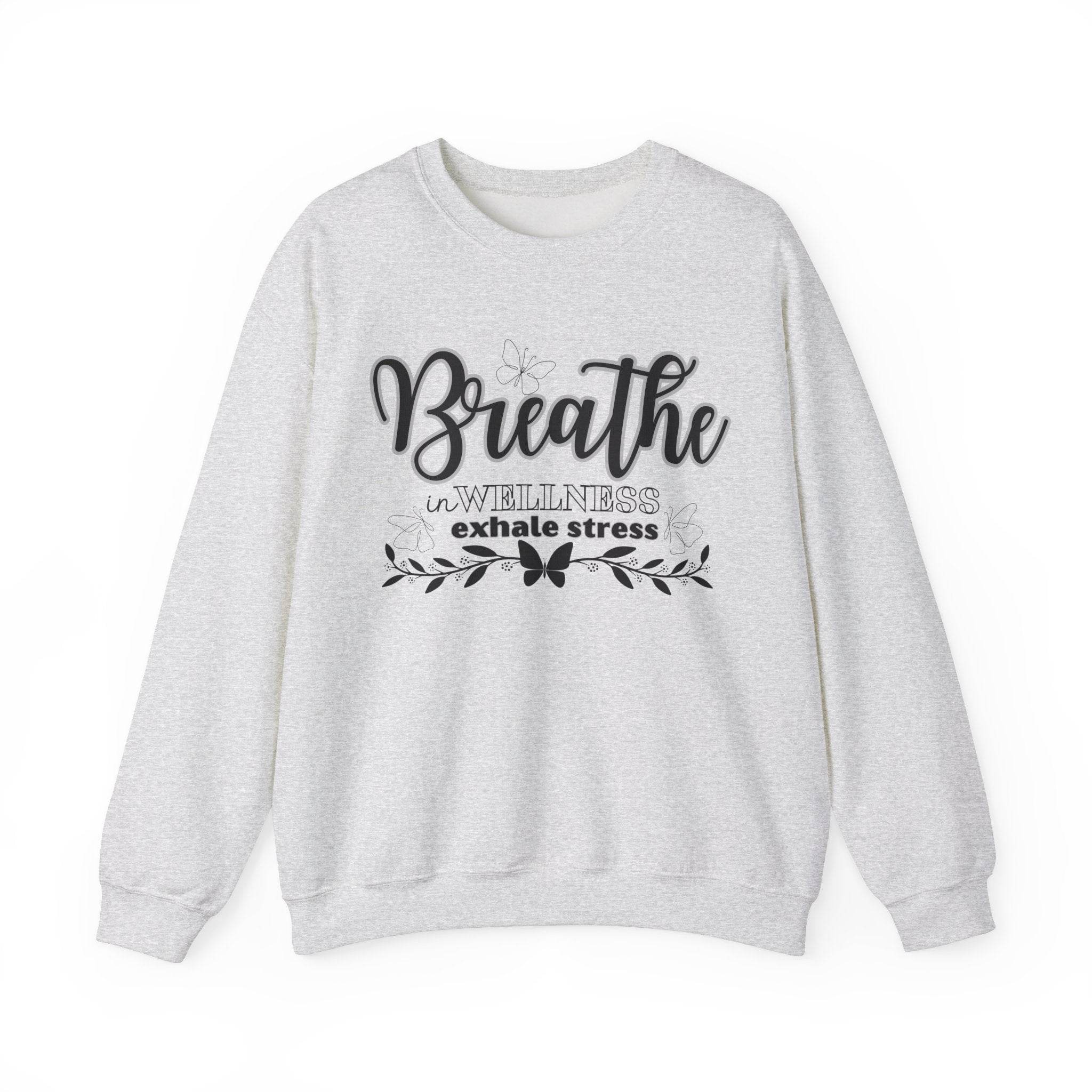 Sweatshirt Breathe in Wellness exhale stress - FitLife - WellnessOasis