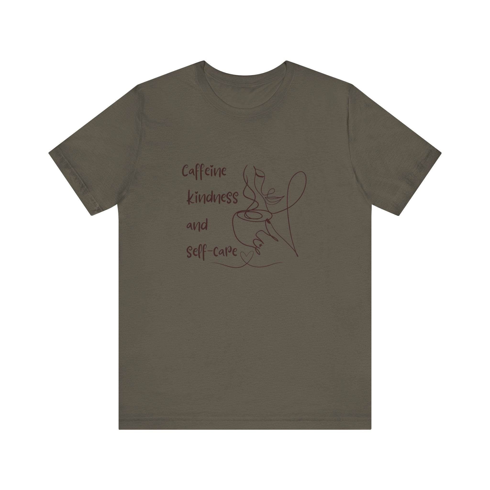 T-Shirt Caffeine kindness and self - care - FitLife - WellnessOasis