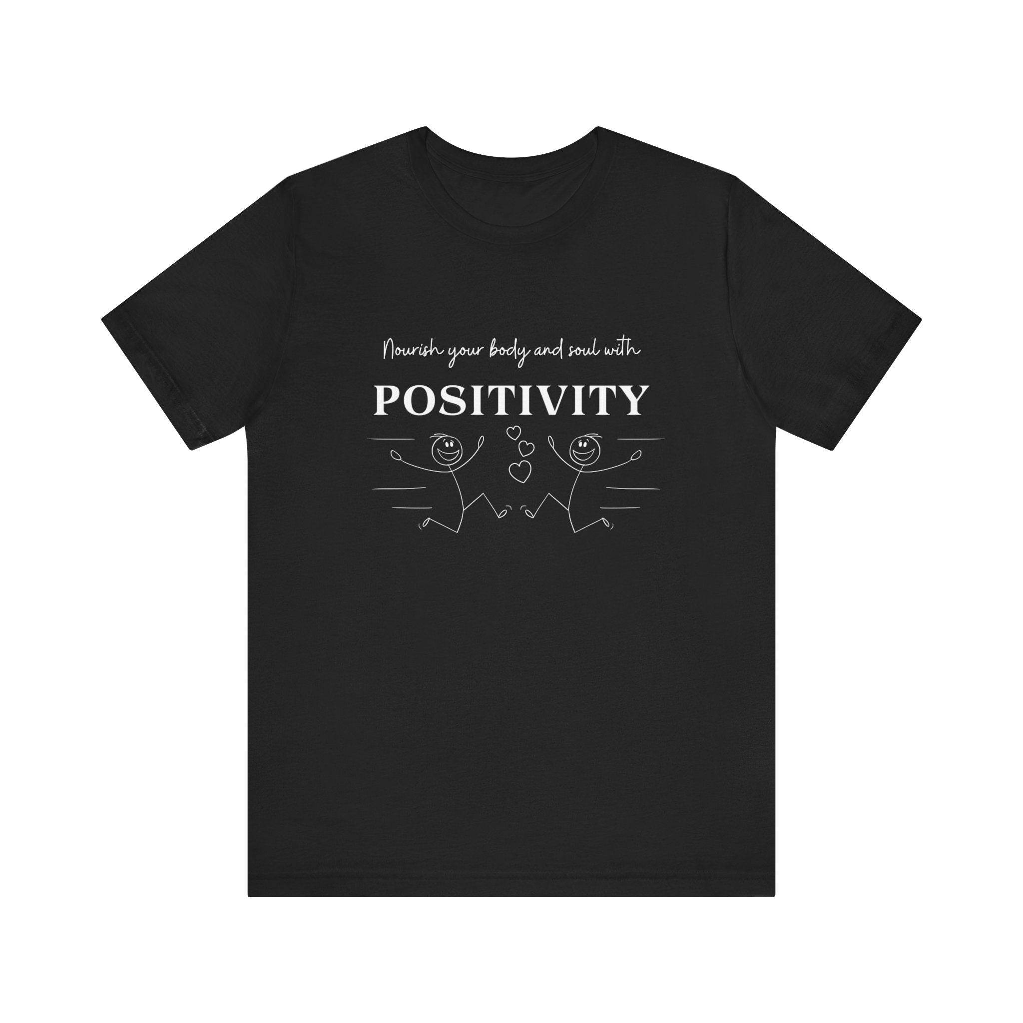 T-Shirt Nourish Your Body and Soul with Positivity - FitLife - WellnessOasis