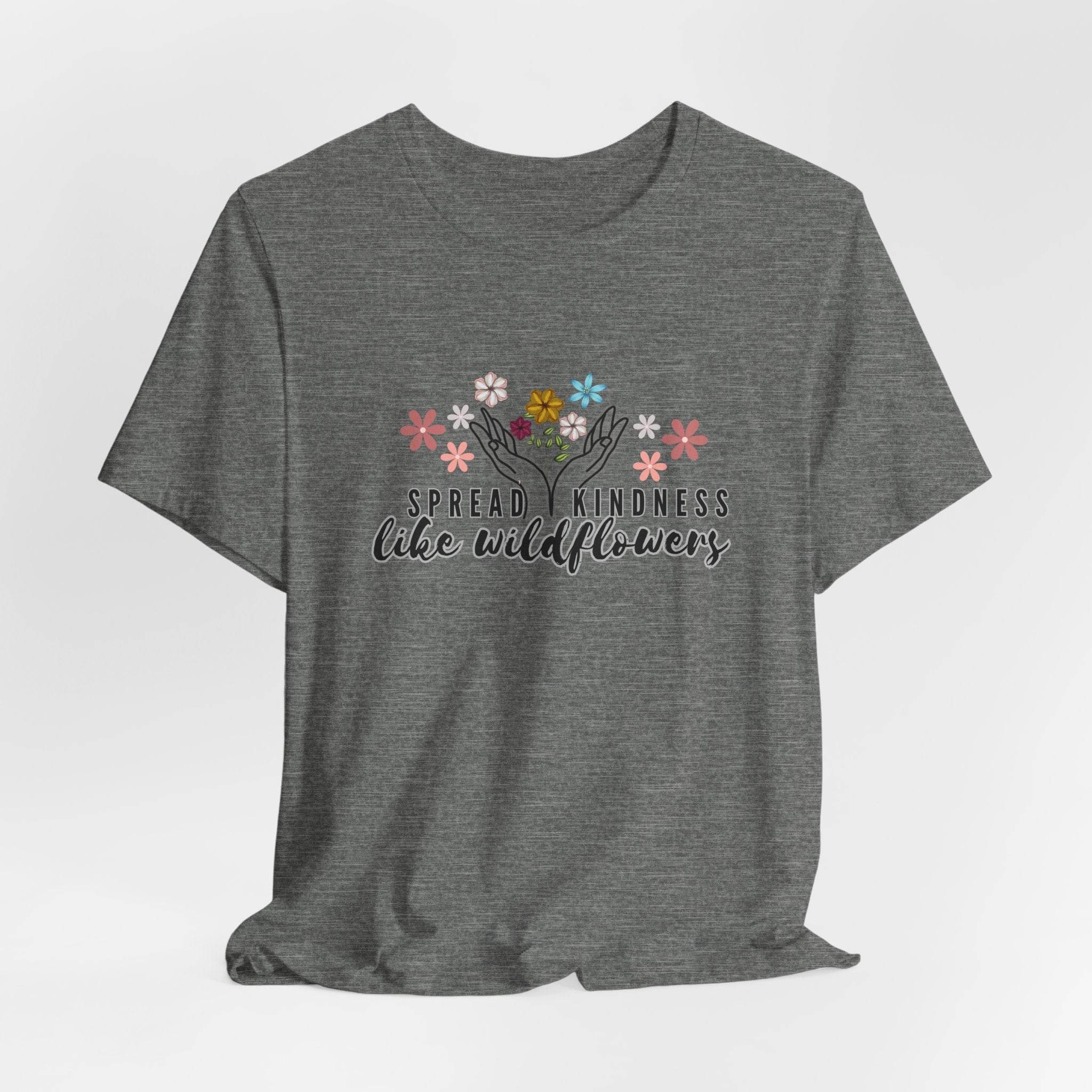 T-Shirt - Spread Kindness Like Wildflowers - FitLife - WellnessOasis