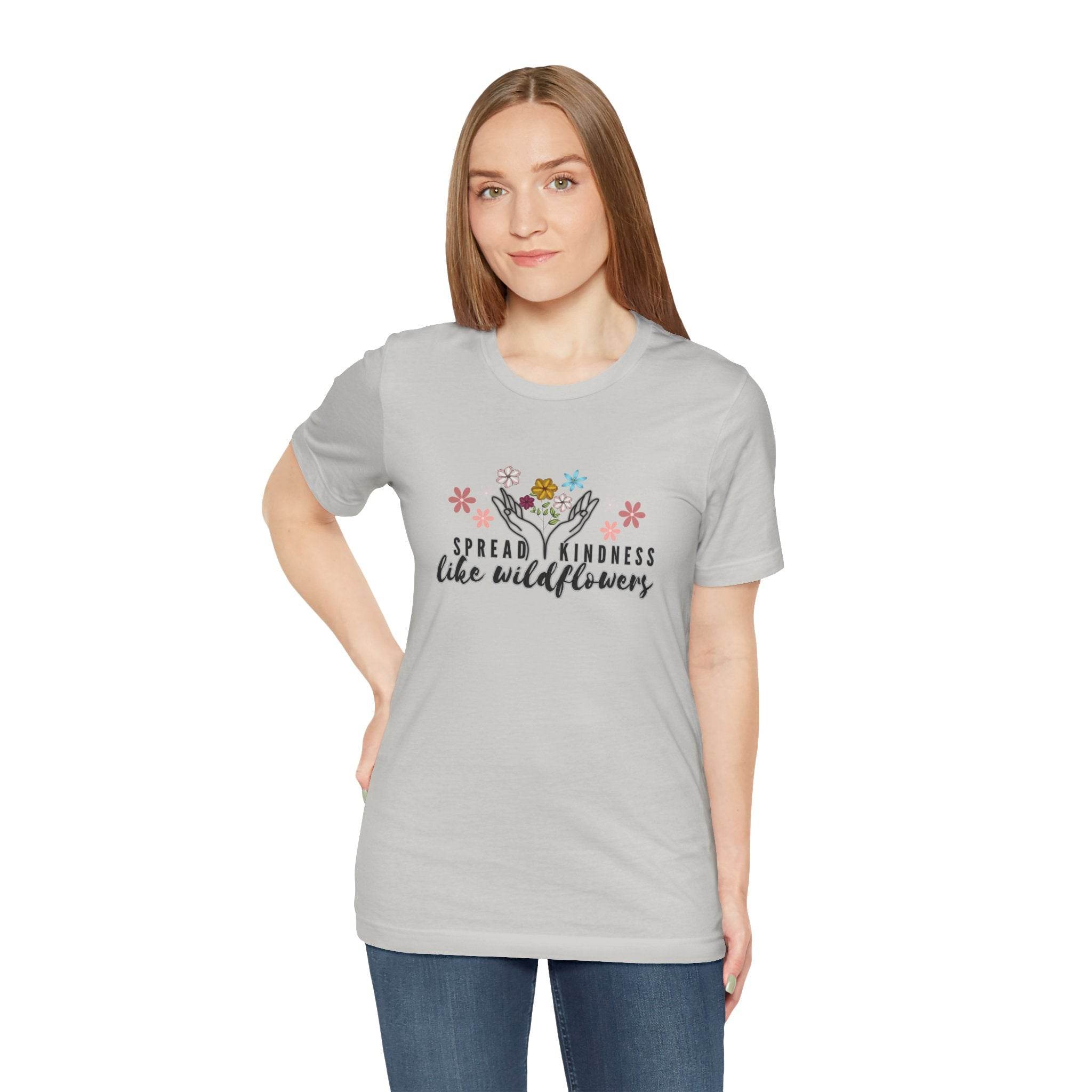 T-Shirt - Spread Kindness Like Wildflowers - FitLife - WellnessOasis