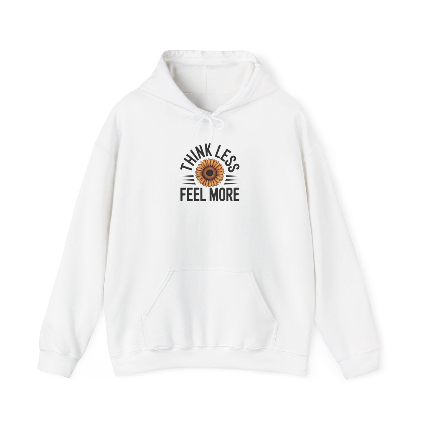Think Less Feel More Sweatshirt – Empowering Comfort & Wellness Wear - FitLife - WellnessOasis