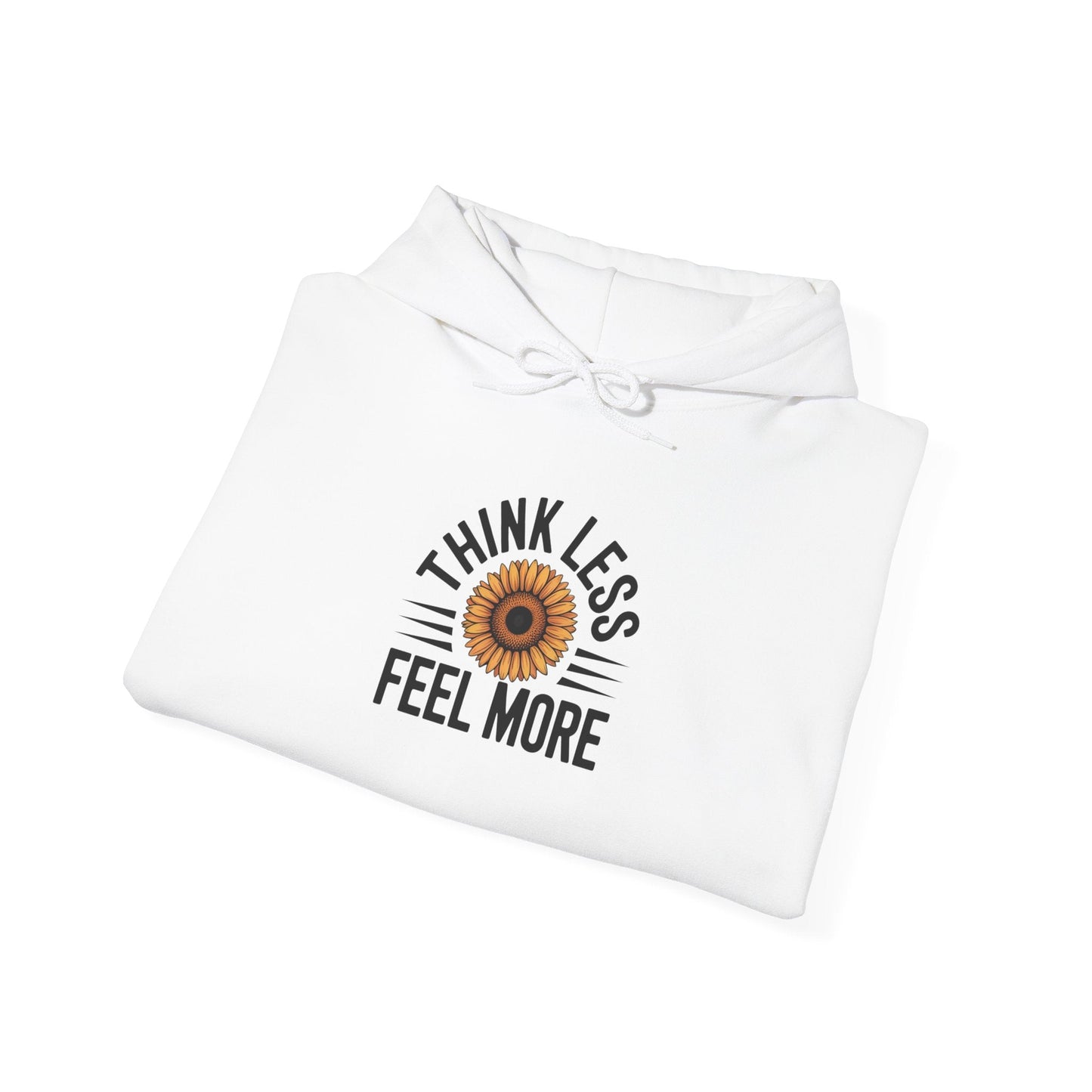 Think Less Feel More Sweatshirt – Empowering Comfort & Wellness Wear - FitLife - WellnessOasis