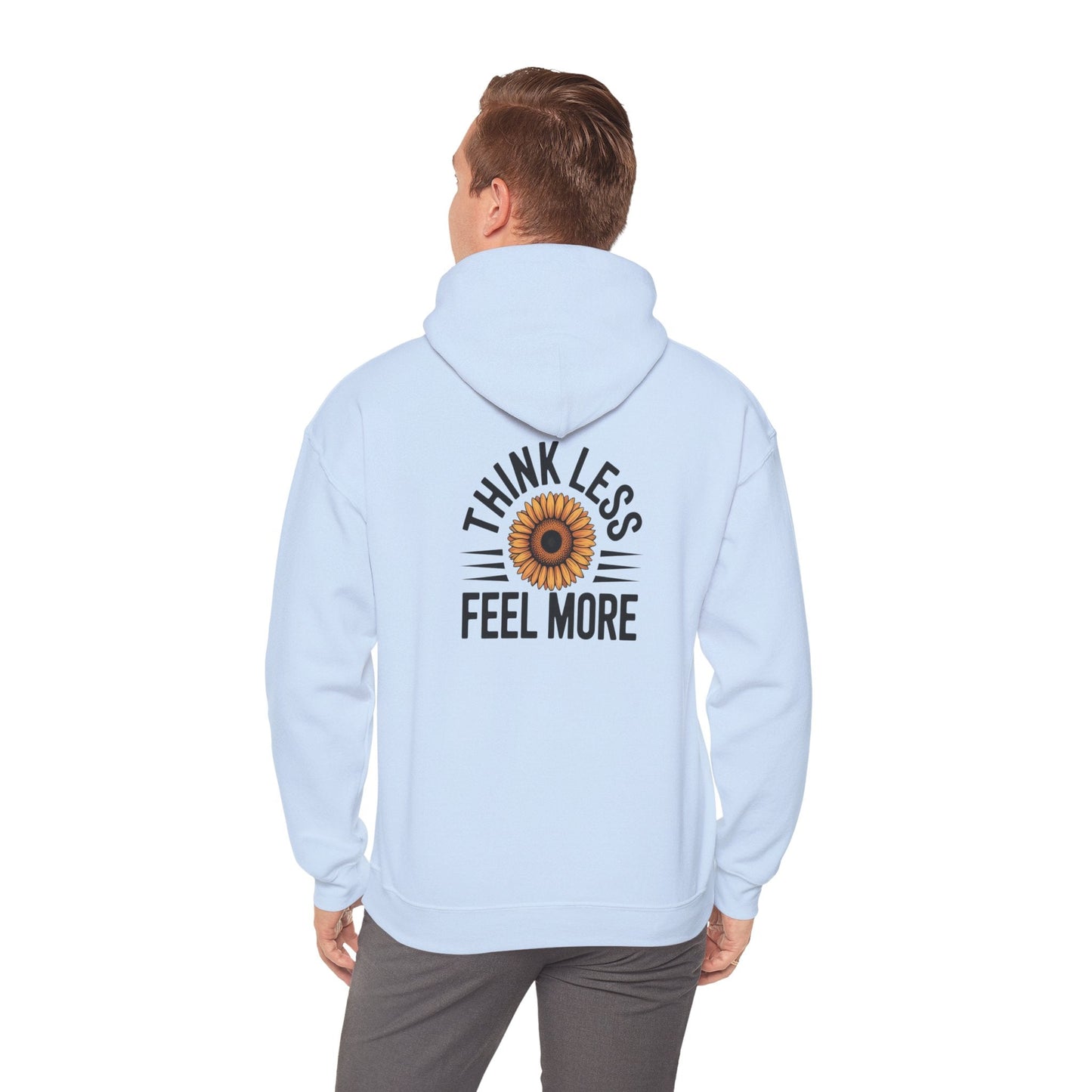 Think Less Feel More Sweatshirt – Empowering Comfort & Wellness Wear - FitLife - WellnessOasis