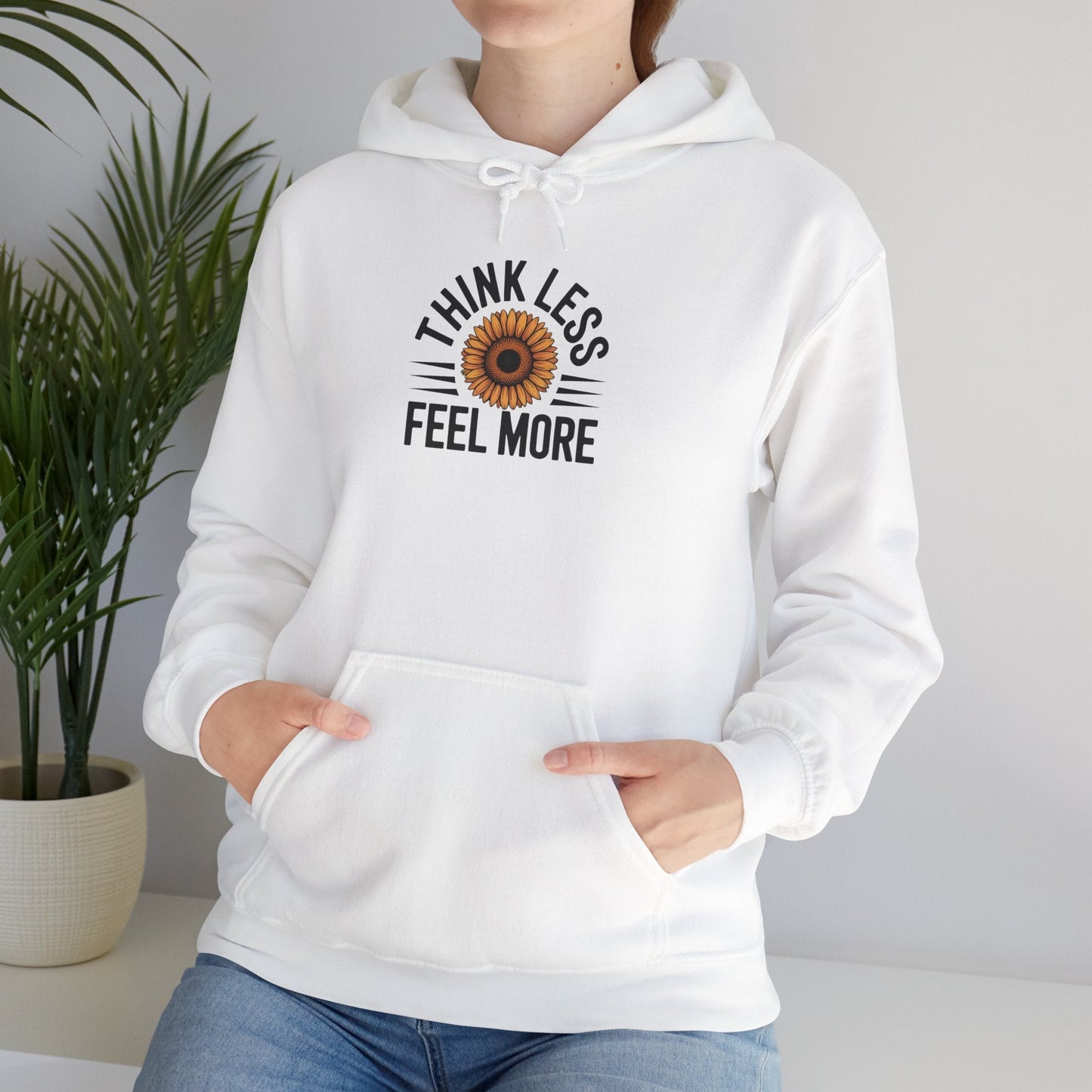 Think Less Feel More Sweatshirt – Empowering Comfort & Wellness Wear - FitLife - WellnessOasis